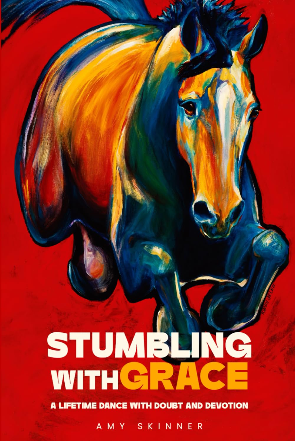 Stumbling With Grace: A Lifetime Dance With Doubt And Devotion
