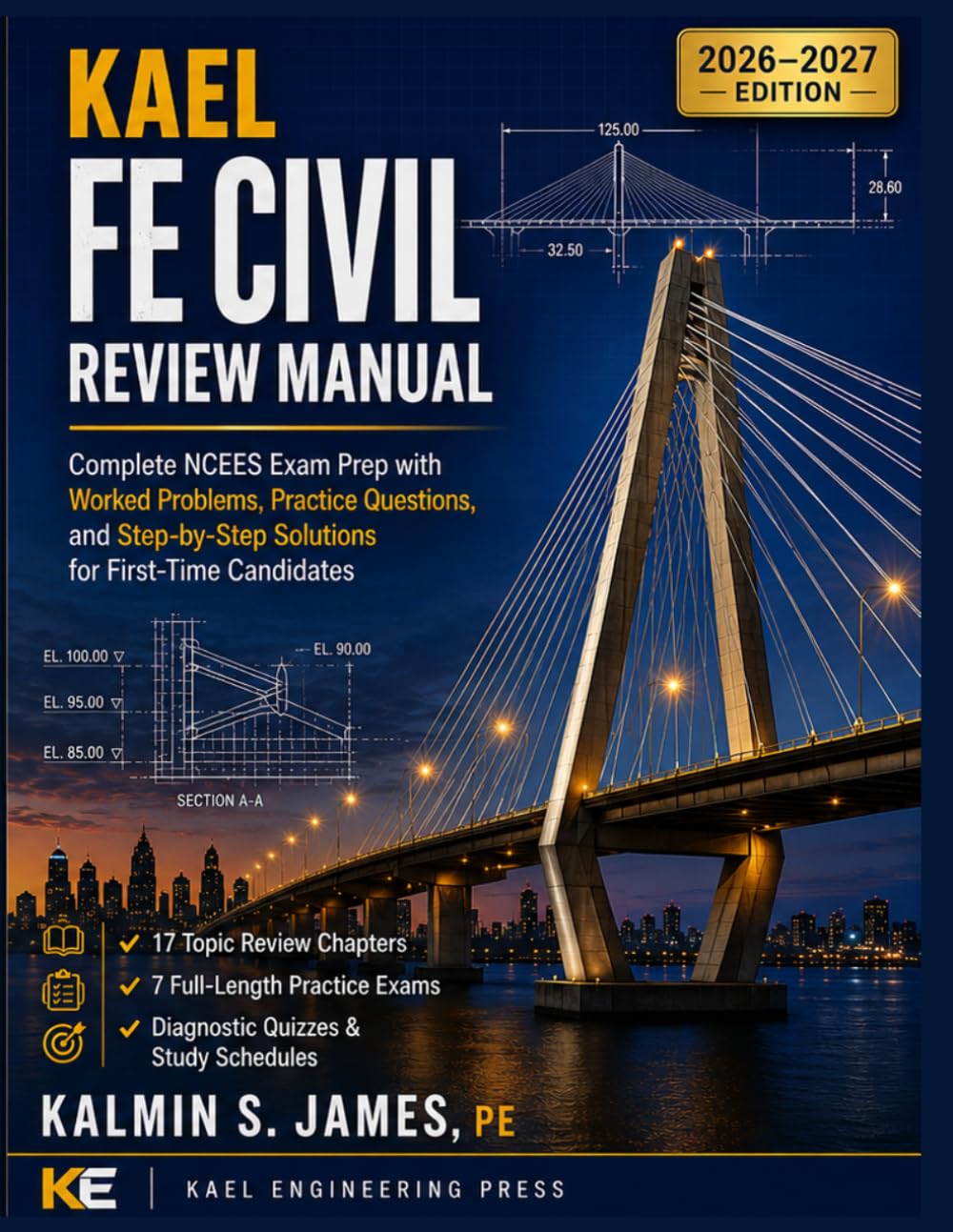 Kael Fe Civil Review Manual: Complete NCEES Exam Prep with Worked Problems, Practice Questions, and Step-by-Step Solutions for First-Time Candidates