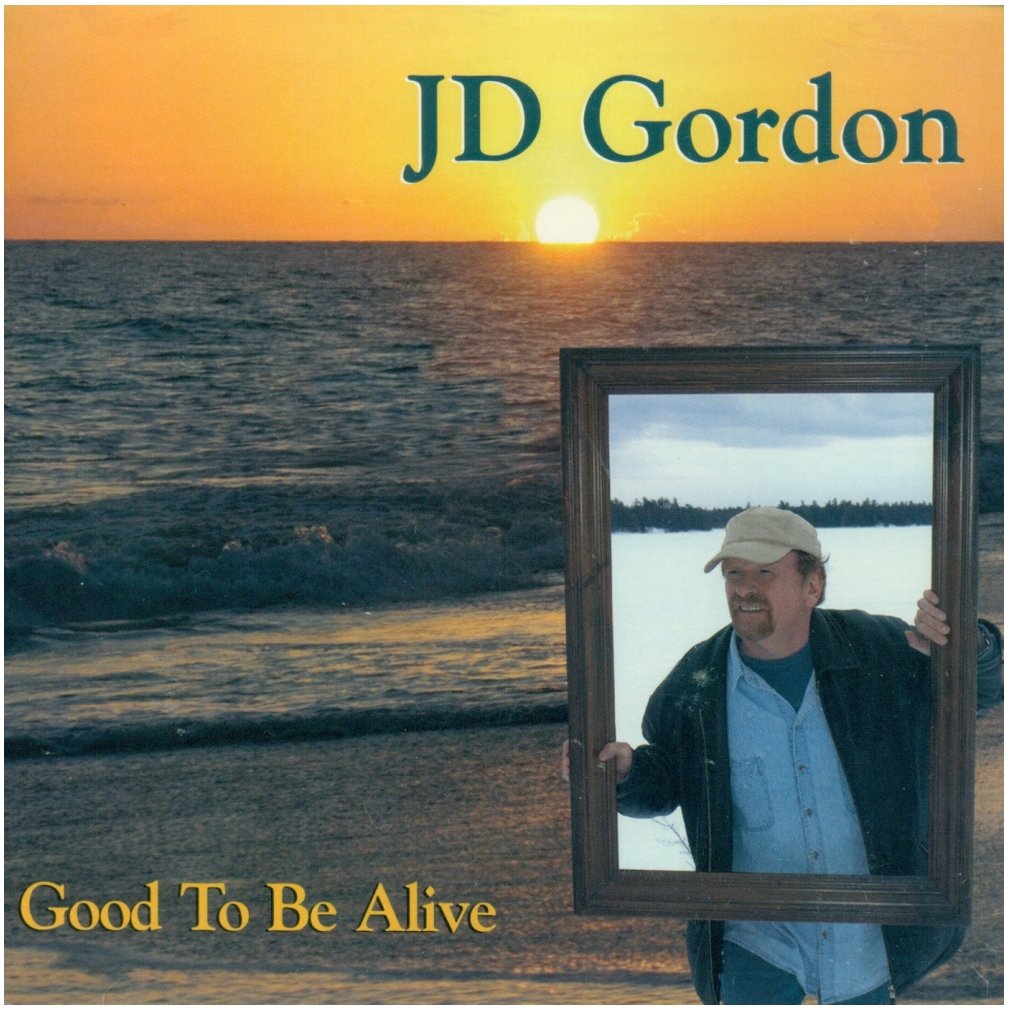 Good To Be Alive [Audio CD] JD Gordon