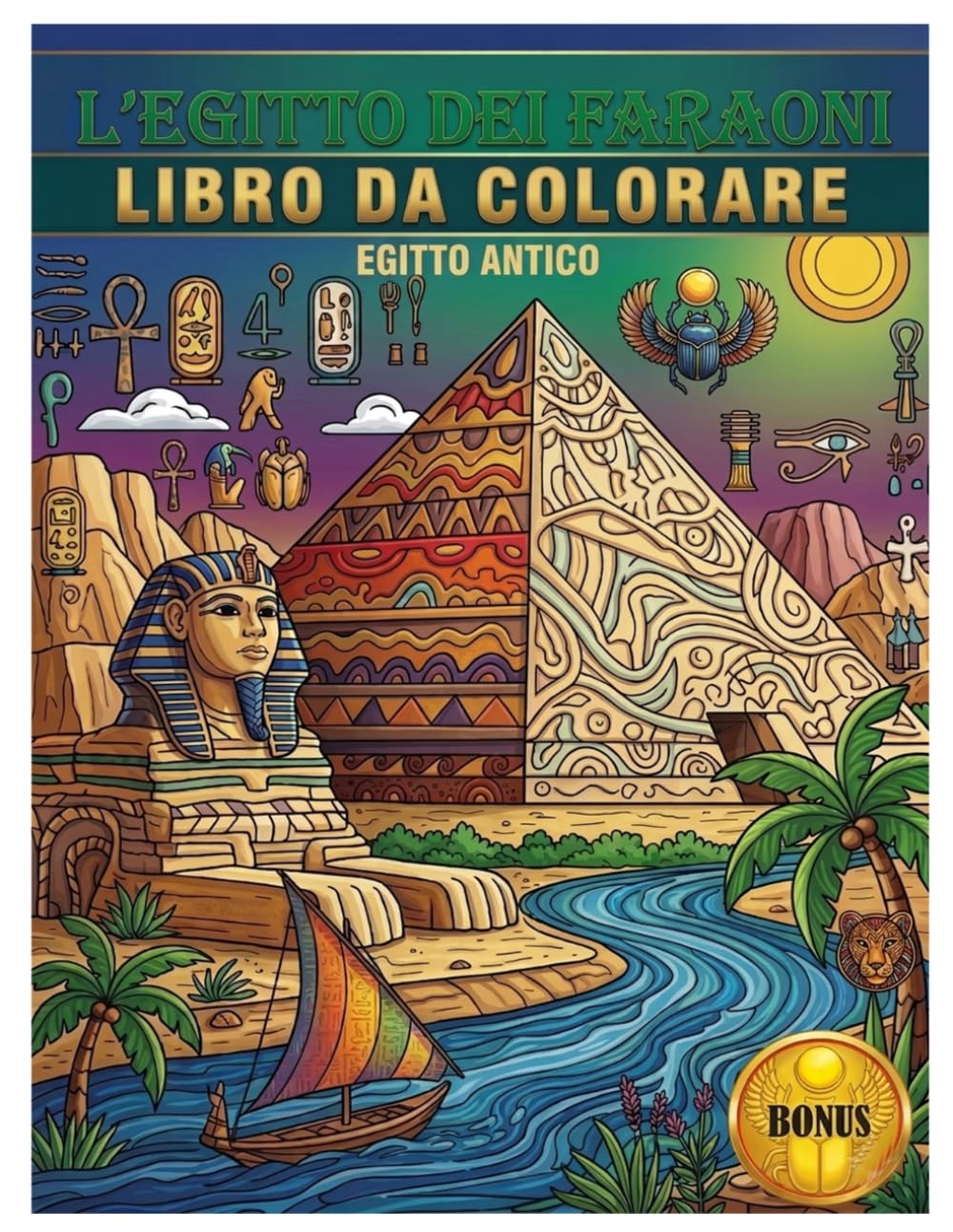 L'EGITTO DEI FARAONI: LIBRO DA COLORARE EGITTO ANTICO