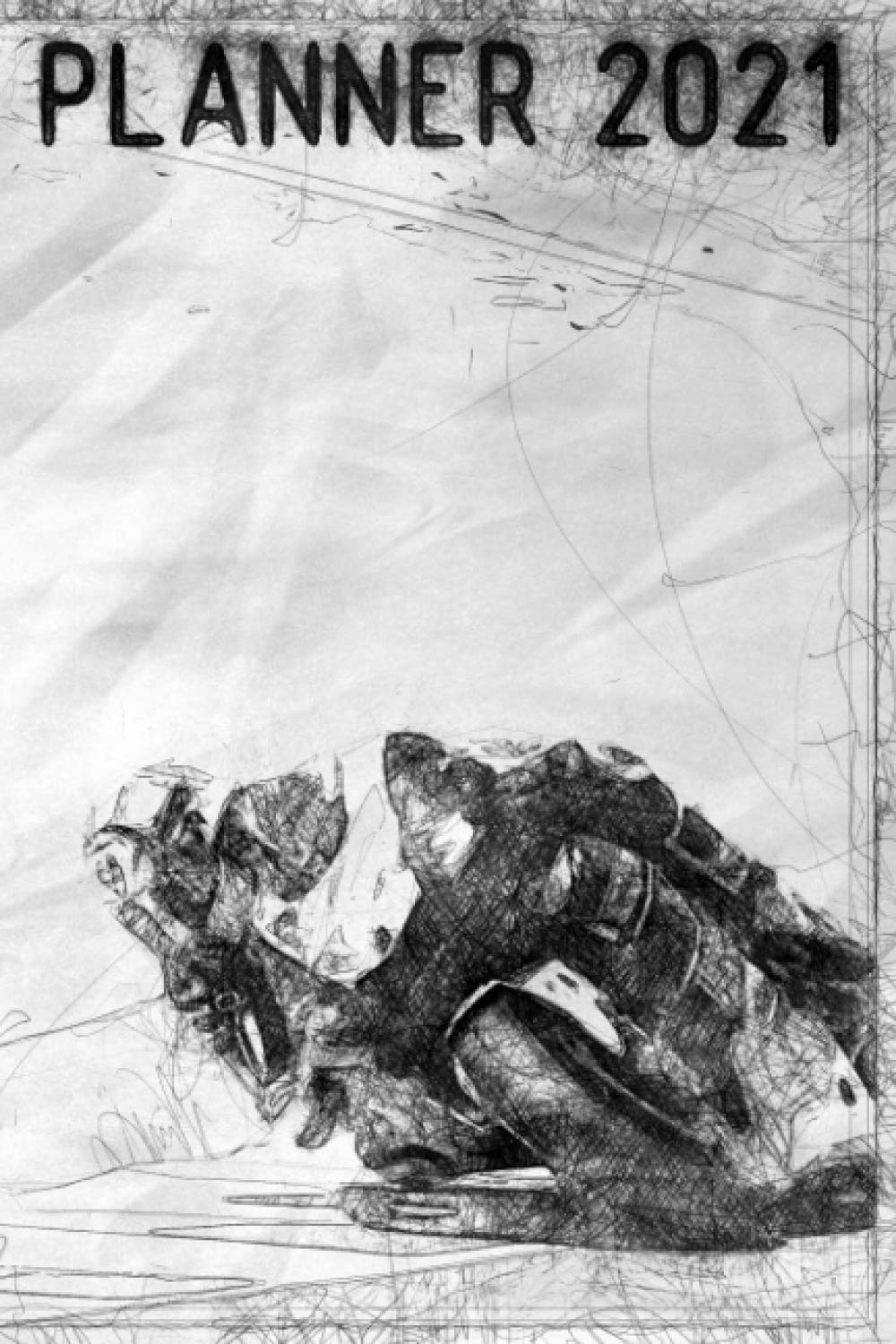 Planner 2021: Moto GP planner, To do list, Timetable, Priority list, Money balance, One day per page, 365 pages (Drawn Motorsport Planners 2021)