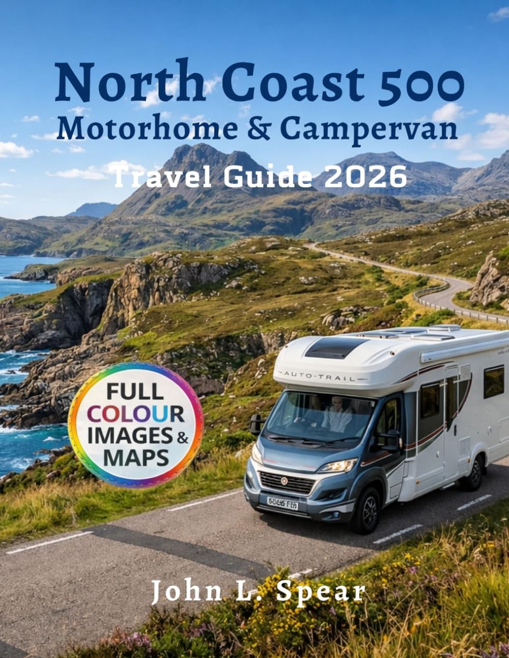 North Coast 500 For Motorhome & Campervan Travel Guide 2026: Exploring Scotland’s Coastal Route