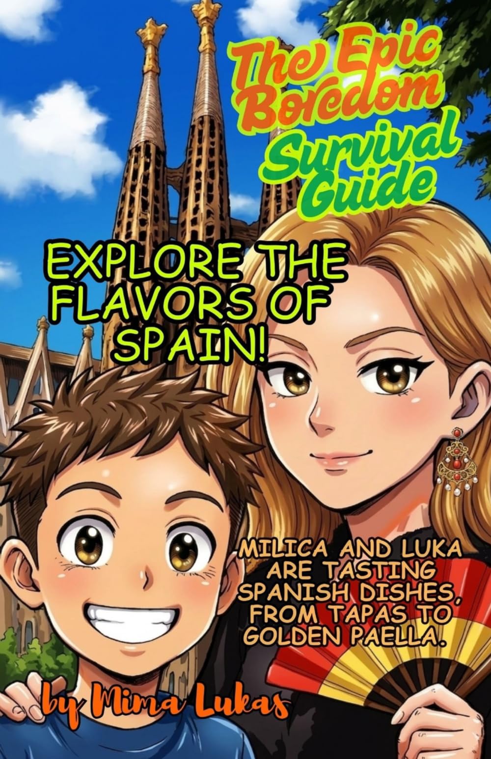 EXPLORE THE FLAVORS OF SPAIN! (Epic Boredom Survival Guidebooks)