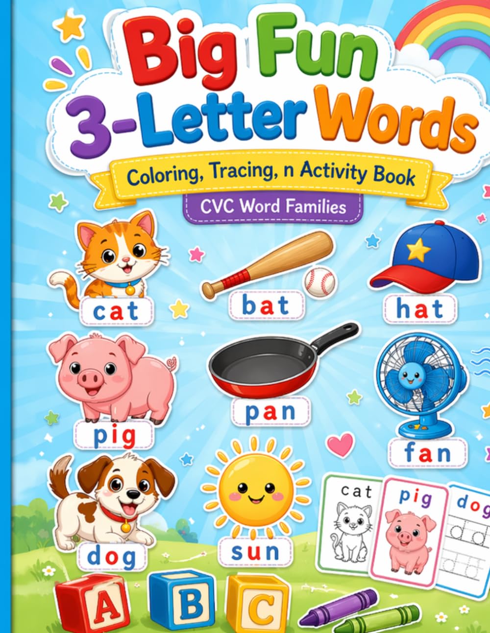 Big Fun 3-Letter Words: Coloring, Tracing, n Activity Book for CVC Word Families