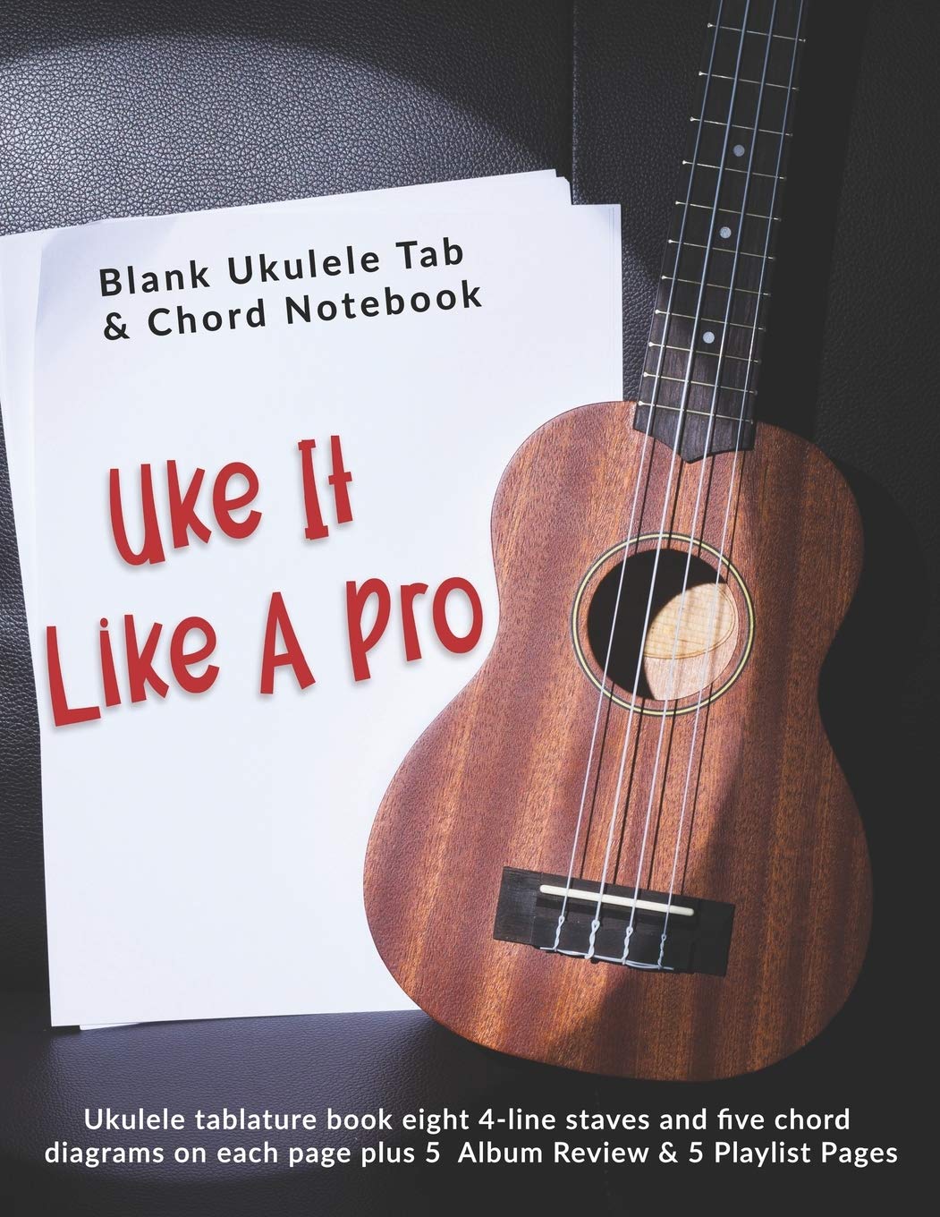 Buy Uke It Like A Pro Blank Ukulele Tab & Chord Ukulele tablature