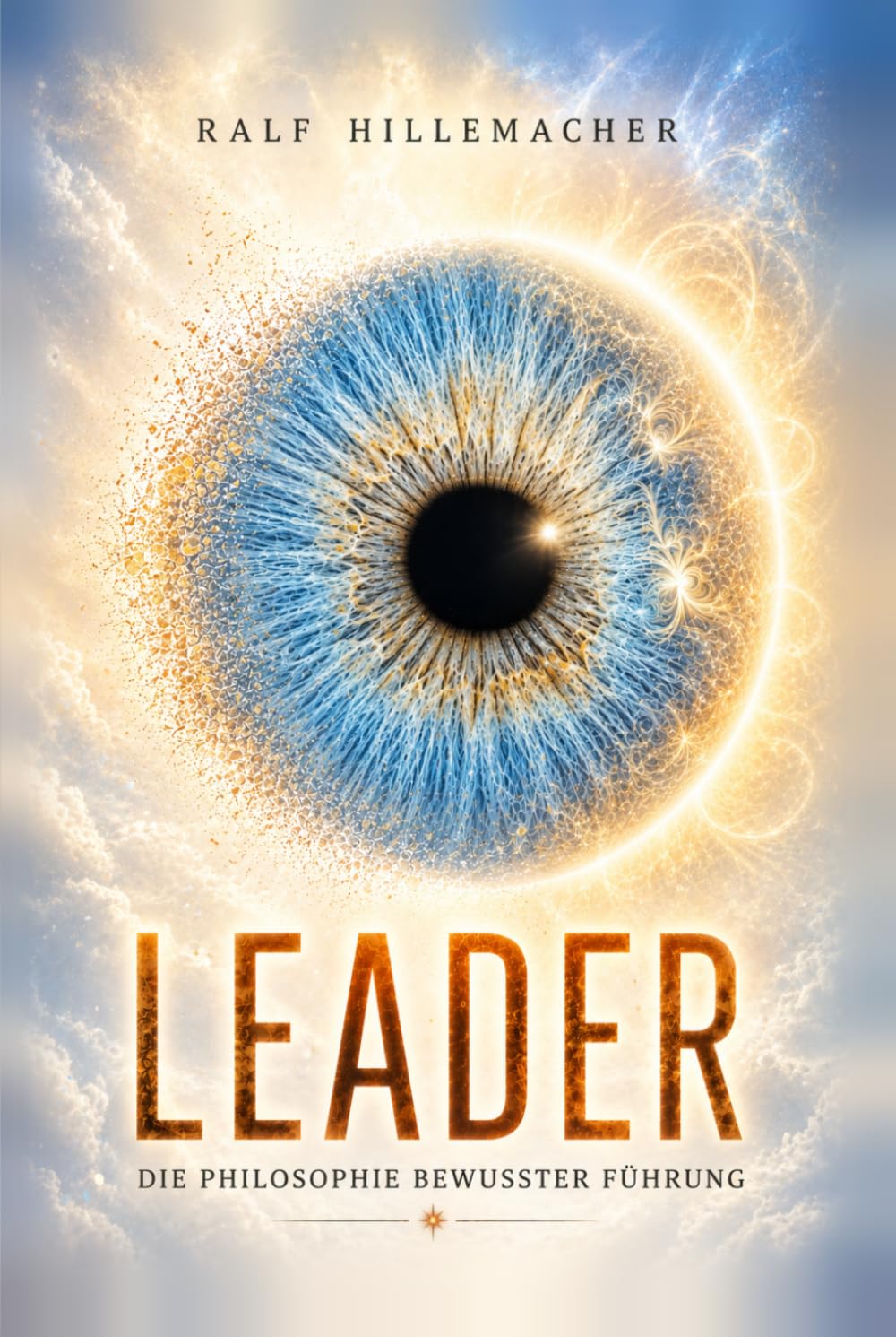 LEADER: Die Philosophie bewusster Führung