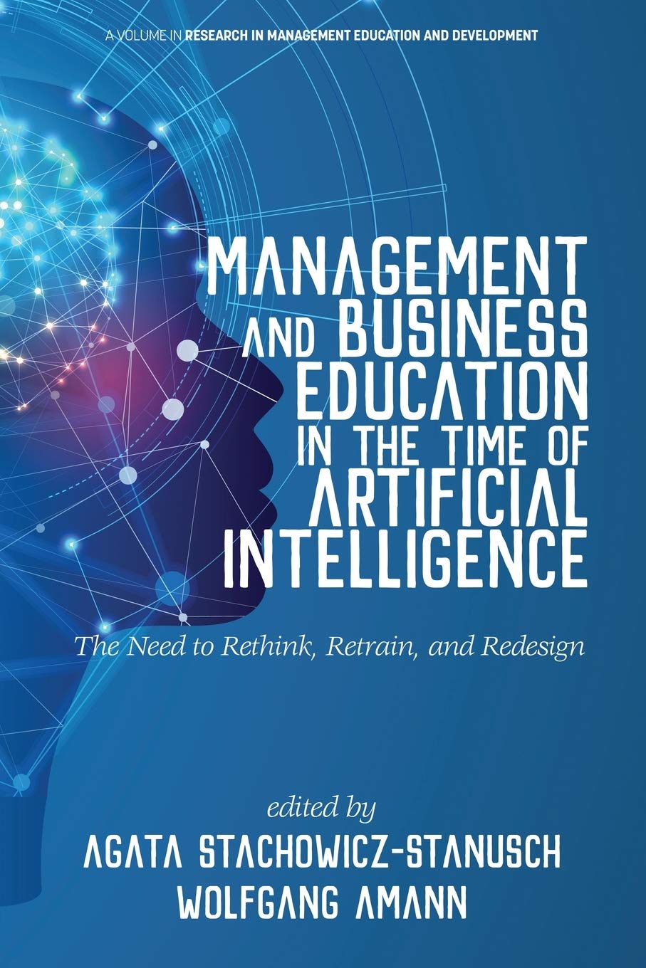 Buy Management and Business Education in the Time of Artificial Intelligence: The Need to Rethink, Retrain, and Redesign — BookShops.in