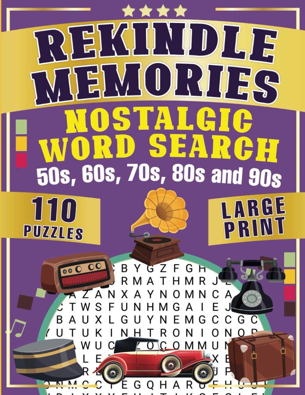 Rekindle Memories: Nostalgic Word Search For Adults and Seniors.: Large Print. 110 Puzzles With Interesting Facts.