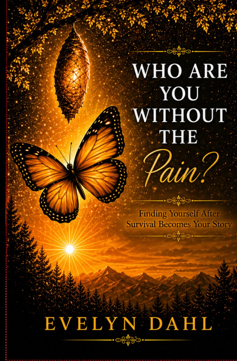 Who Are You Without the Pain?: Finding Yourself After Survival Becomes Your Story