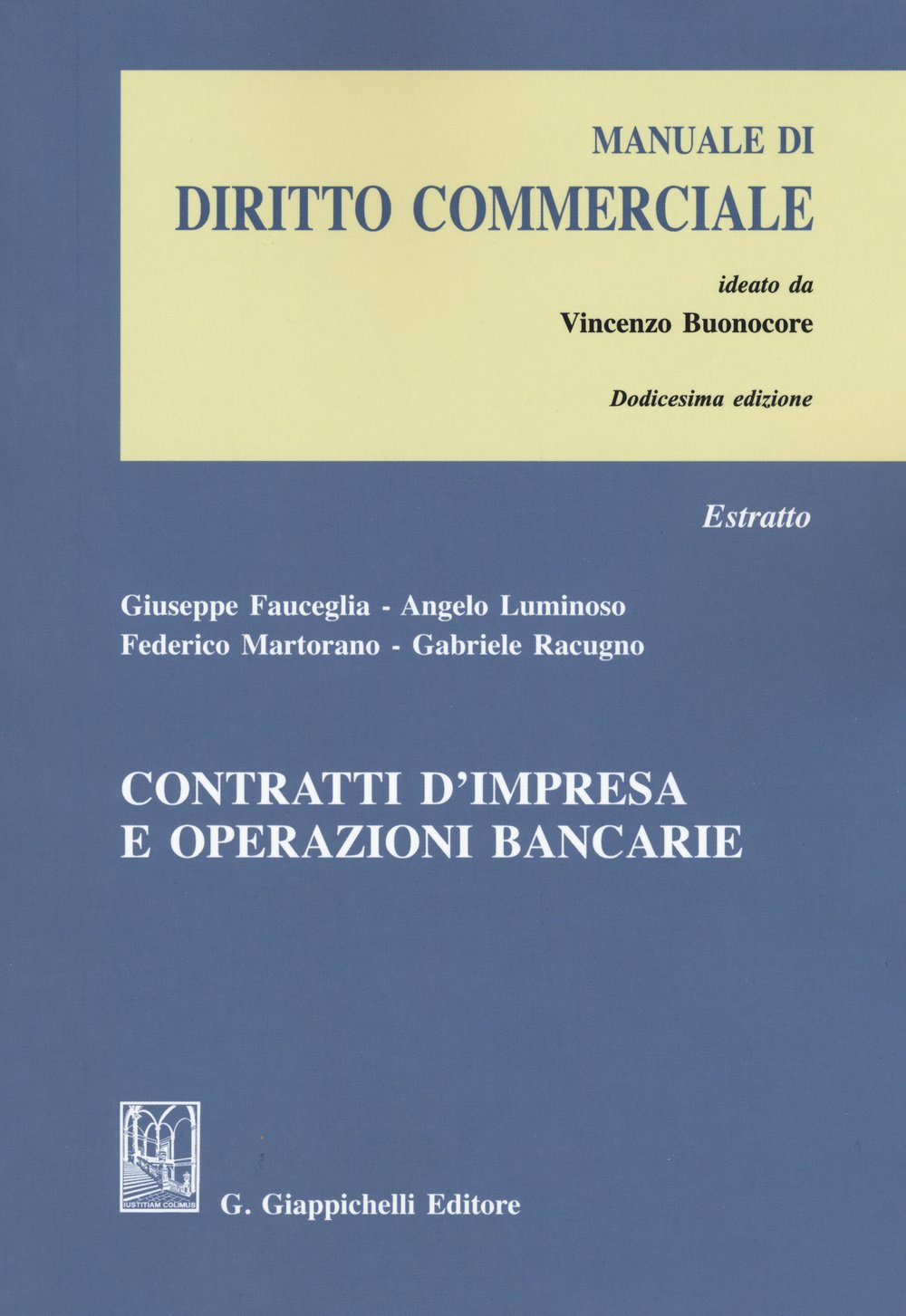Contratti D'impresa E Operazioni Bancarie. Estratto Da «Manuale Di Diritto Commerciale» - 4