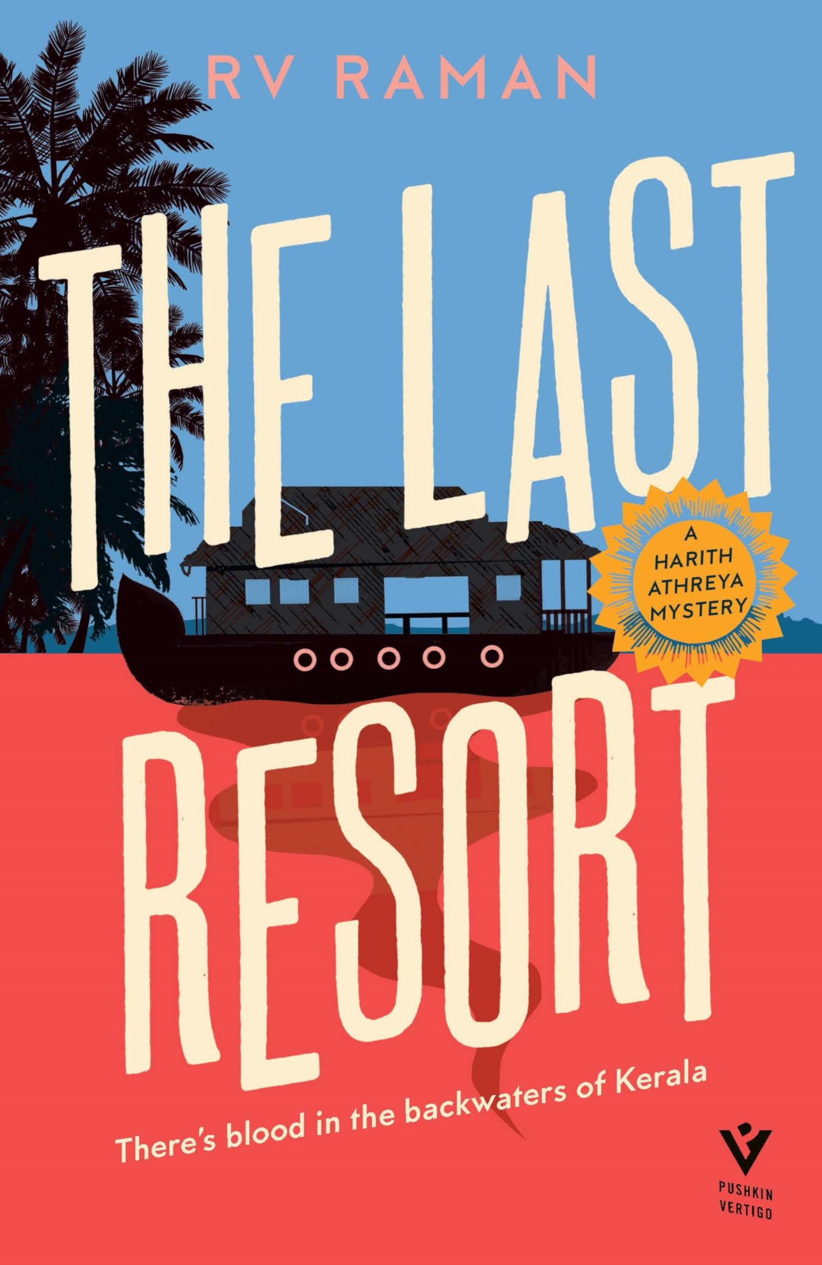 The Last Resort (A Harith Athreya Mystery)-Raman, RV RV Raman,