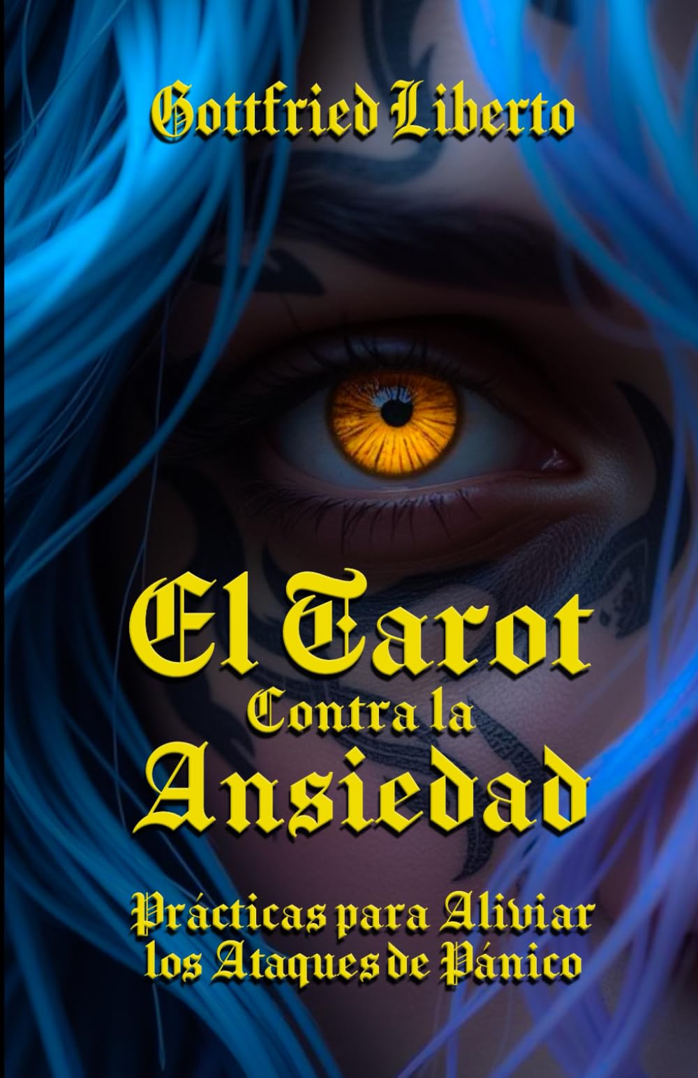 El Tarot Contra la Ansiedad: Prácticas Para Aliviar los Ataques de Pánico