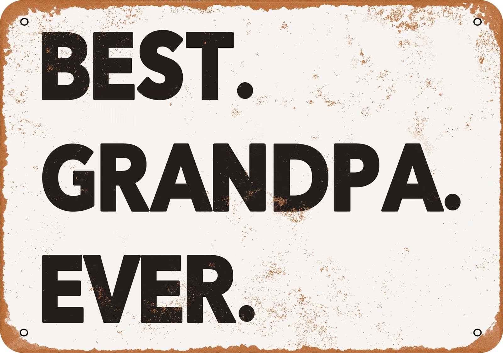 Metal Sign - Best Grandpa Ever - Vintage Look home decor