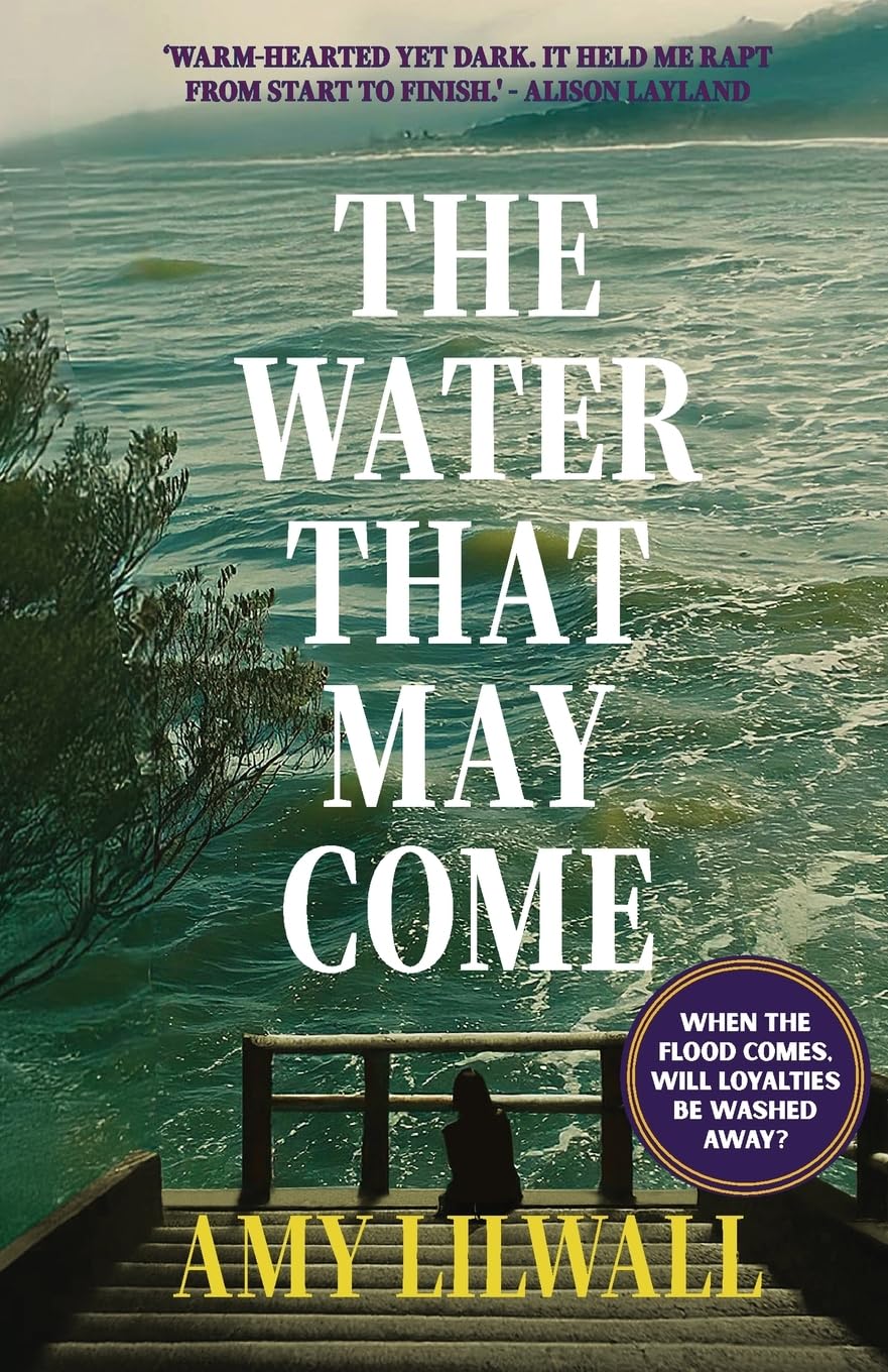 The Water That May Come by Amy Lilwall (Paperback Book)