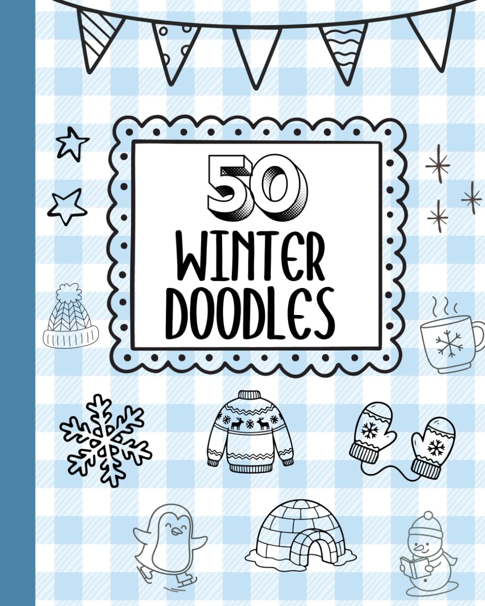 Winter Doodles Drawing Book with Easy Drawing Prompts, Learn to Draw for Kids Who Love to Color