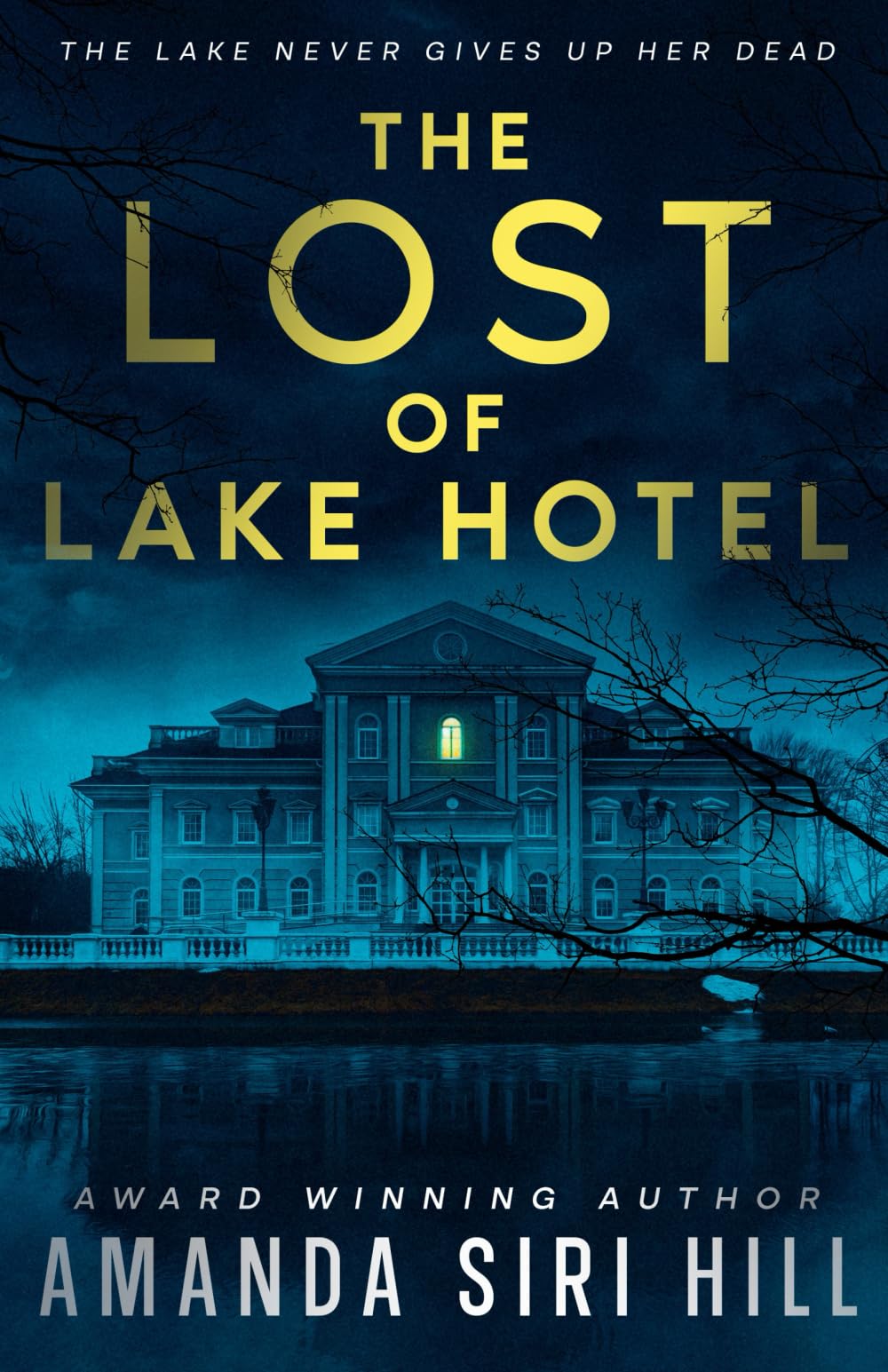 The Lost of Lake Hotel: The Lake Never Gives Up Her Dead