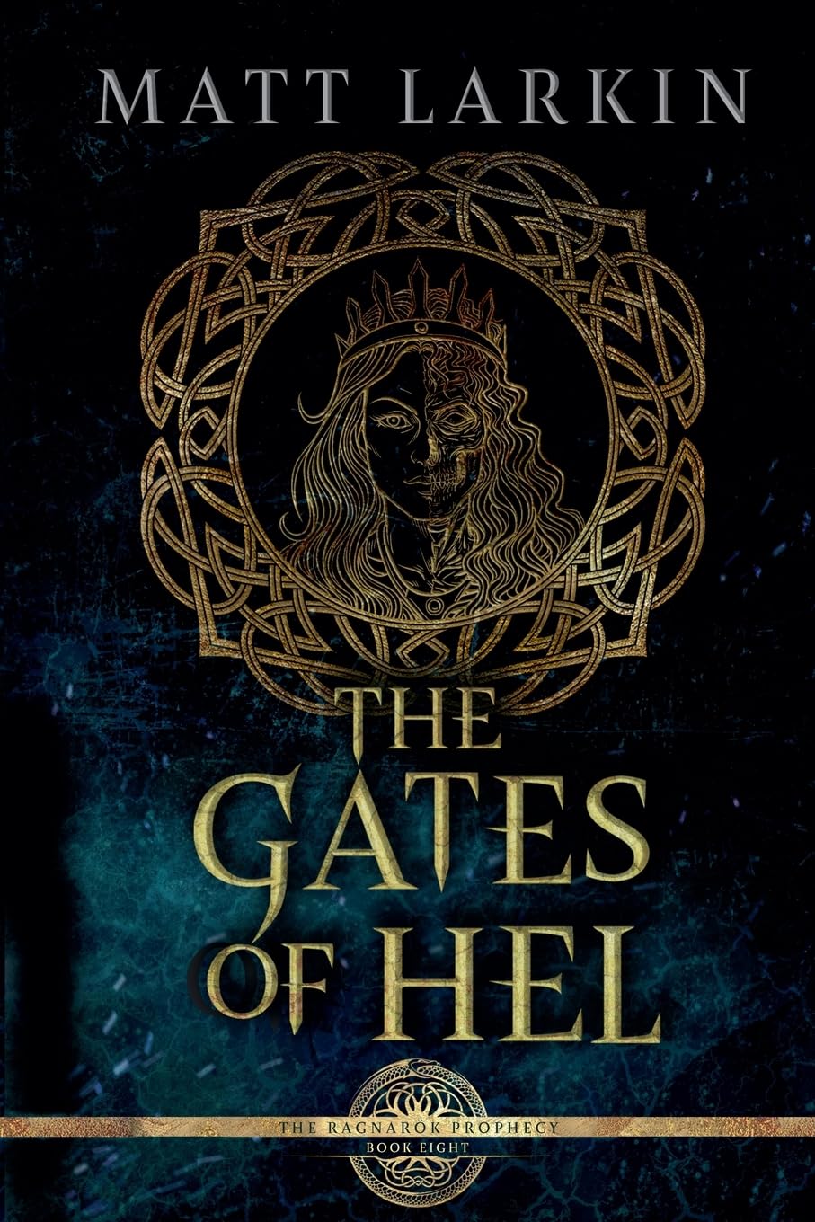 The Gates of Hel: 8 (The Ragnarök Prophecy)
