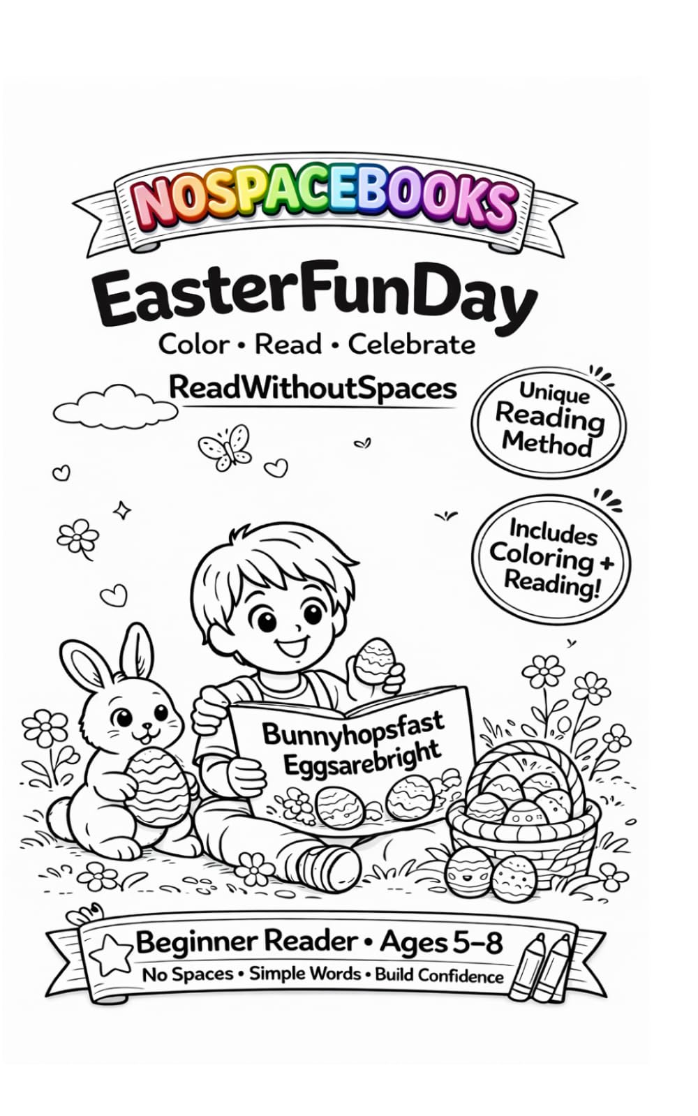 NoSpaceBooks Easter Collection (Stories 1–5): 5 No-Space Reading Stories to Build Confidence in Beginner Readers + Fun Coloring Activities (I Can Read This!)