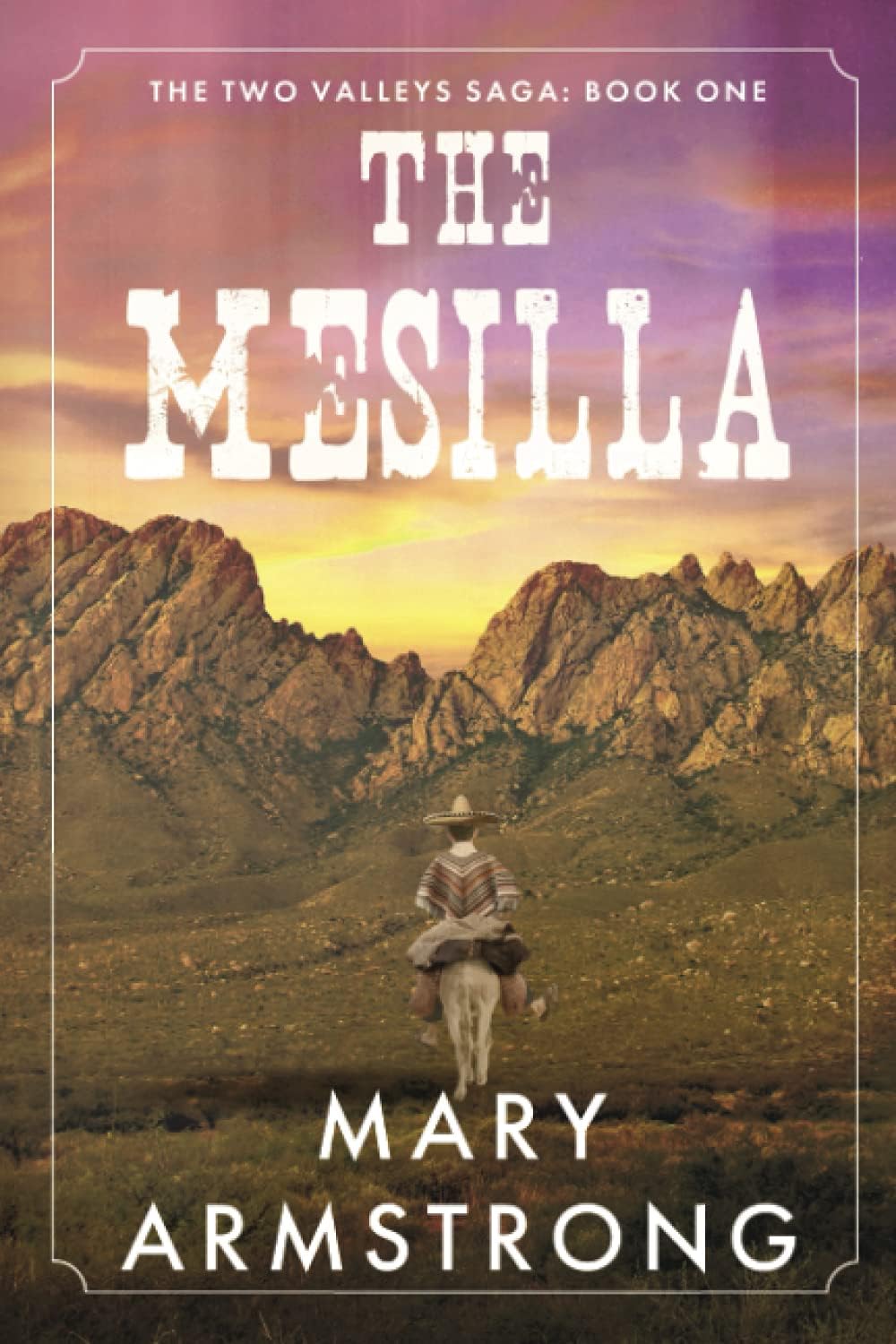 The Mesilla: Two Valleys Saga: Book One