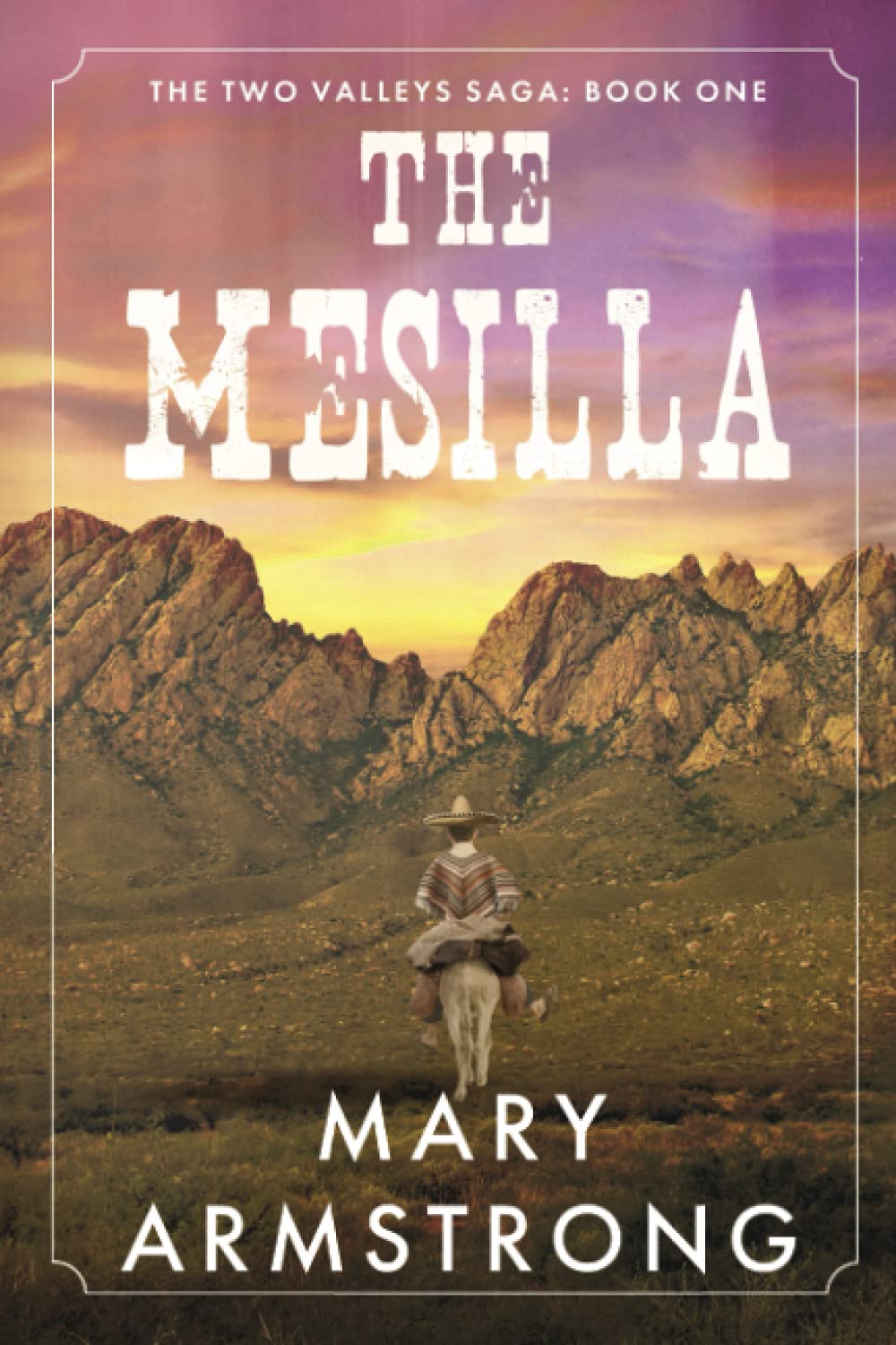 The Mesilla: Two Valleys Saga: Book One