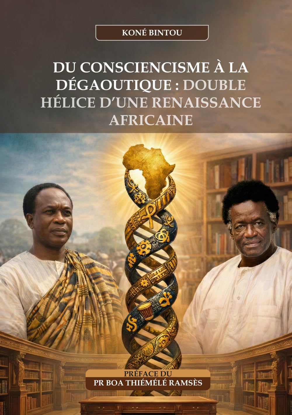 DU CONSCIENCISME À LA DEGAOUTIQUE : DOUBLE HELICE D’UNE RENAISSANCE AFRICAINE