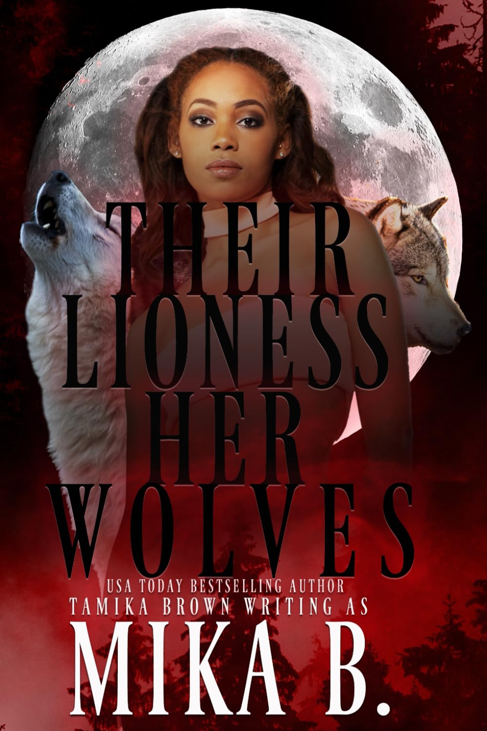 Their Lioness, Her Wolves (The Hybrid Wars Series)