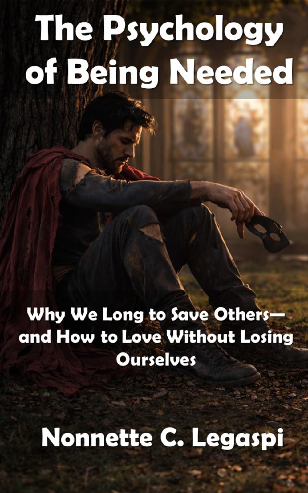 The Psychology of Being Needed: Why We Long to Save Others—and How to Love Without Losing Ourselves