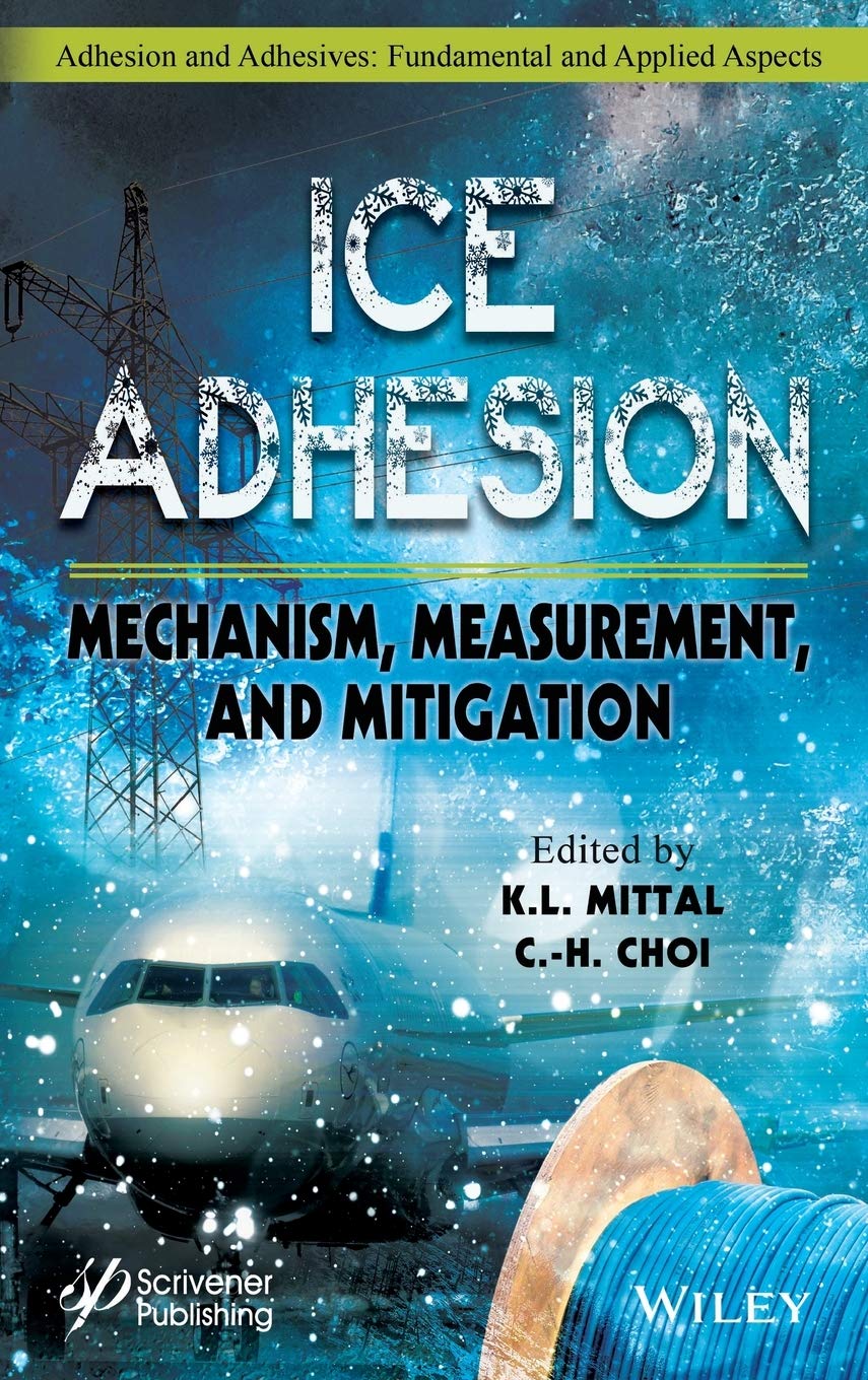 Buy Ice Adhesion: Mechanism, Measurement, and Mitigation (Adhesion and Adhesives: Fundamental and Applied Aspects) — BookShops.in