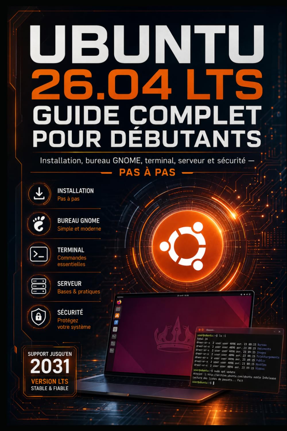 Ubuntu 26.04 LTS — Guide complet pour débutants: Installation, bureau GNOME, terminal, serveur et sécurité