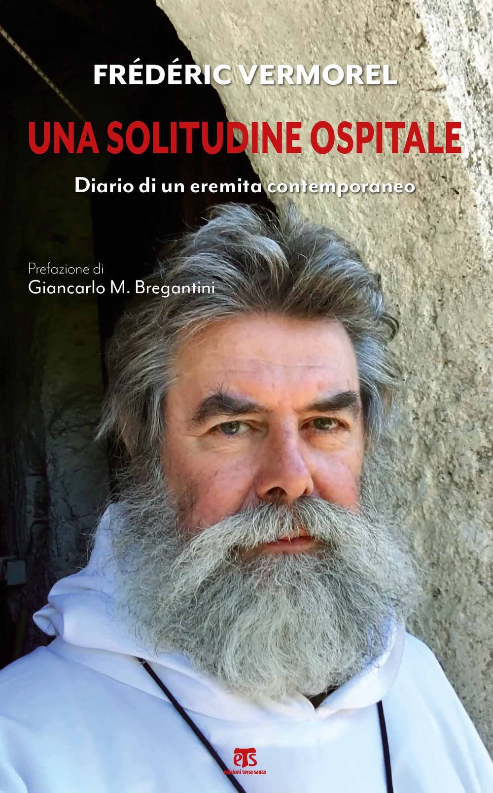 Una Solitudine Ospitale. Diario Di Un Eremita Contemporaneo - 4