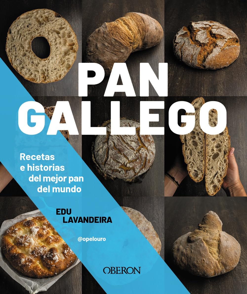 Pan gallego: Recetas e historias del mejor pan del mundo (Libros singulares)