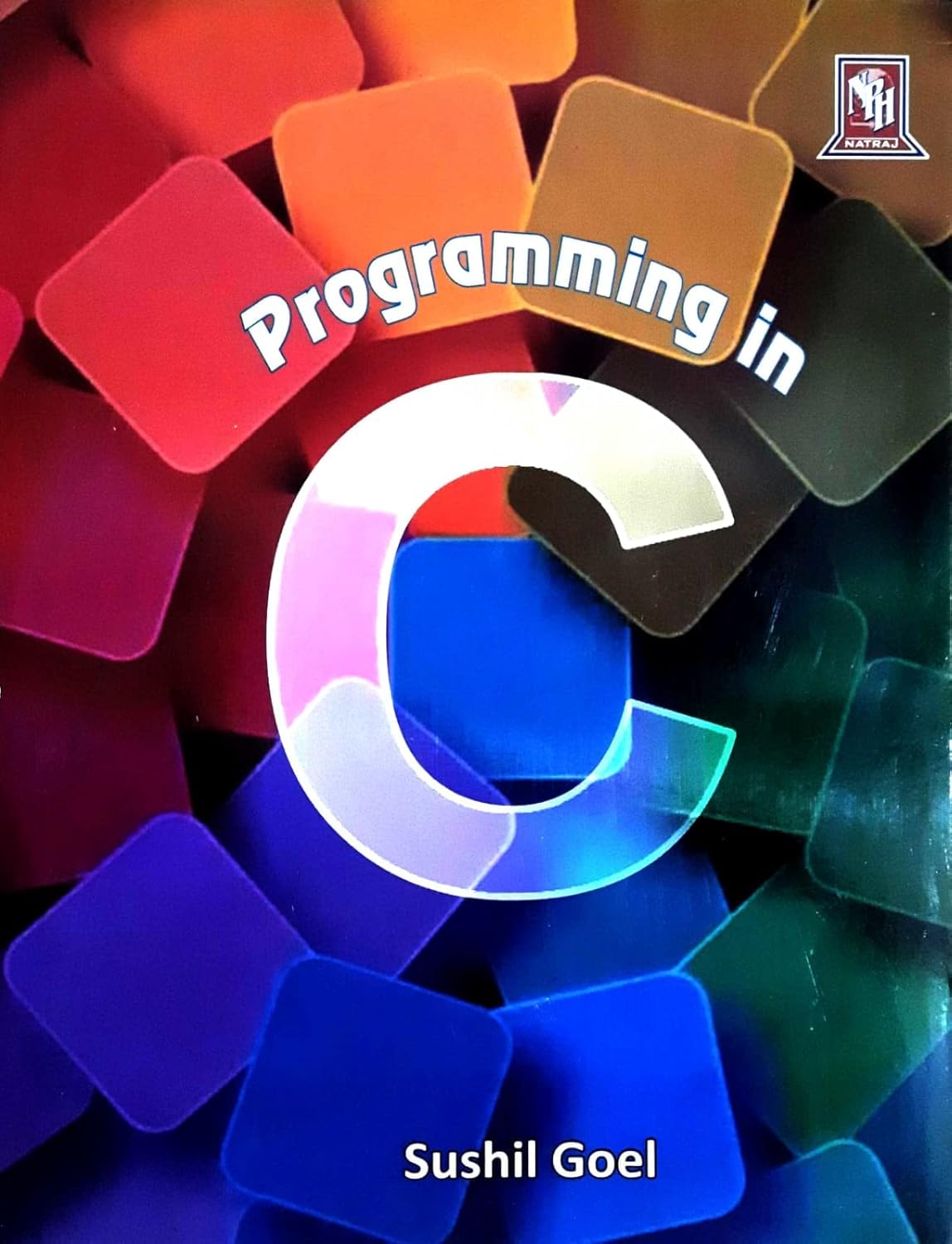 Buy Programming in C By Sushil Goel for BCA B.Sc. | KUK & MDU Book ...
