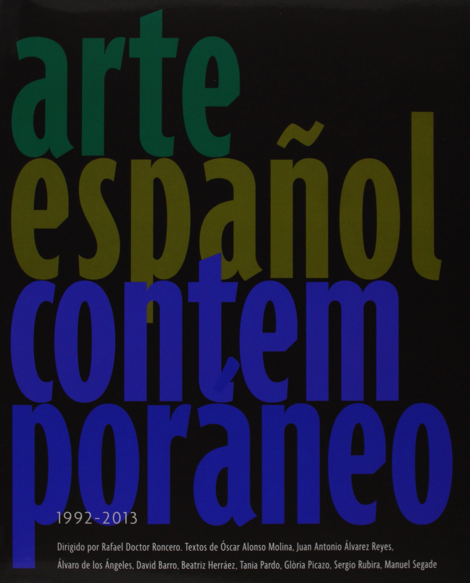 Arte Contemporáneo Español: 1992-2012 (Libros de Autor)