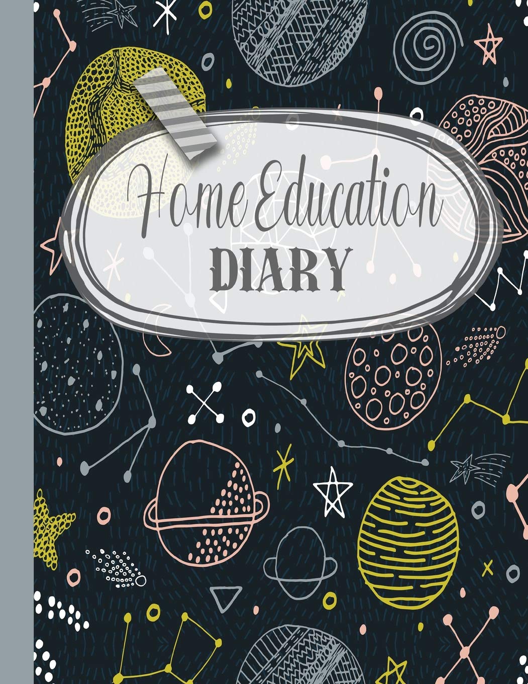Home education diary: The comprehensive undated planner for home educators to plan and record the academic year in a personalised manner - Space sketch cover art deisgn