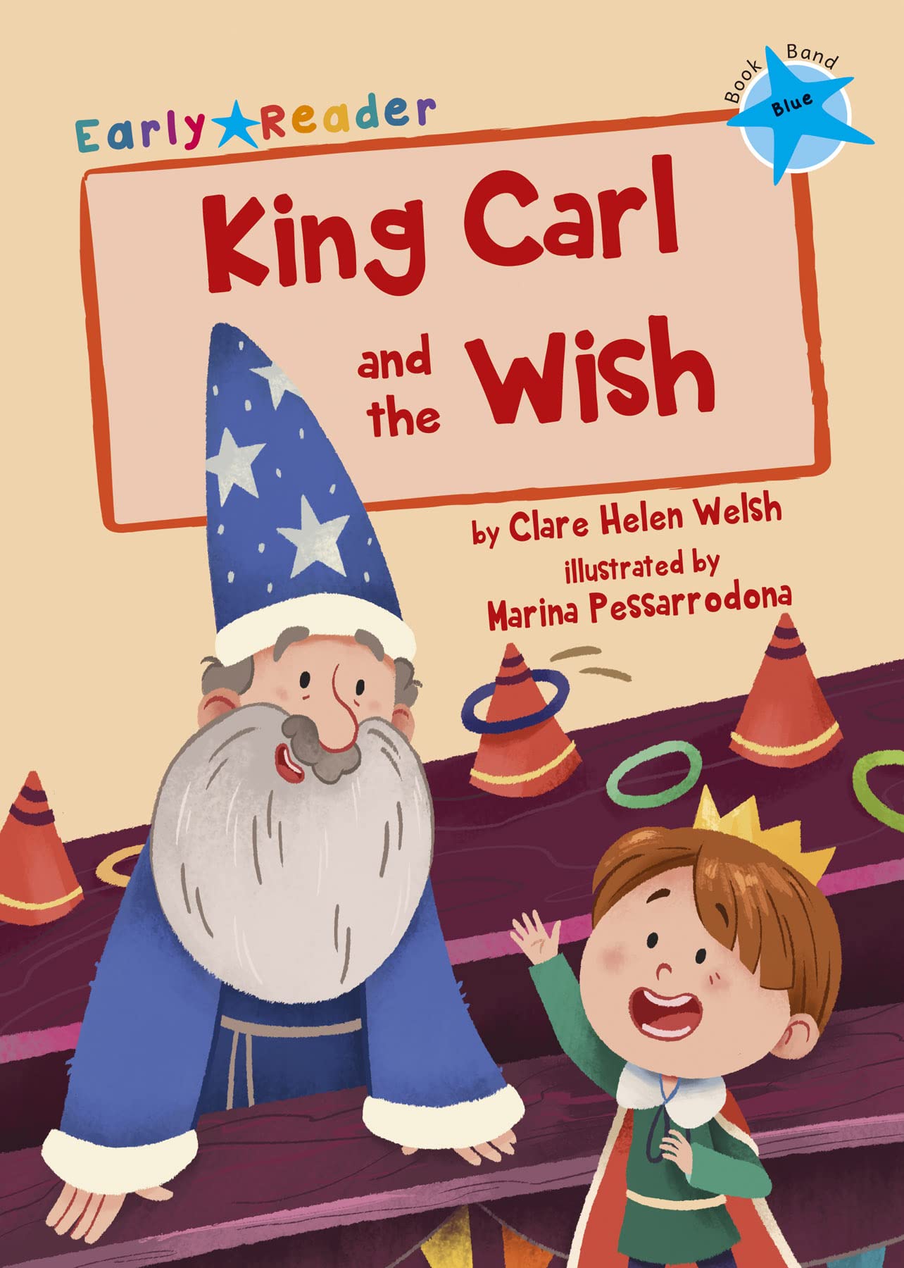 King Carl and the Wish: (Blue Early Reader) (Blue Band)