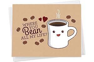 Funny Coffee Anniversary, Birthday, Valentines or Love Card - "Where You Bean All My Life?"