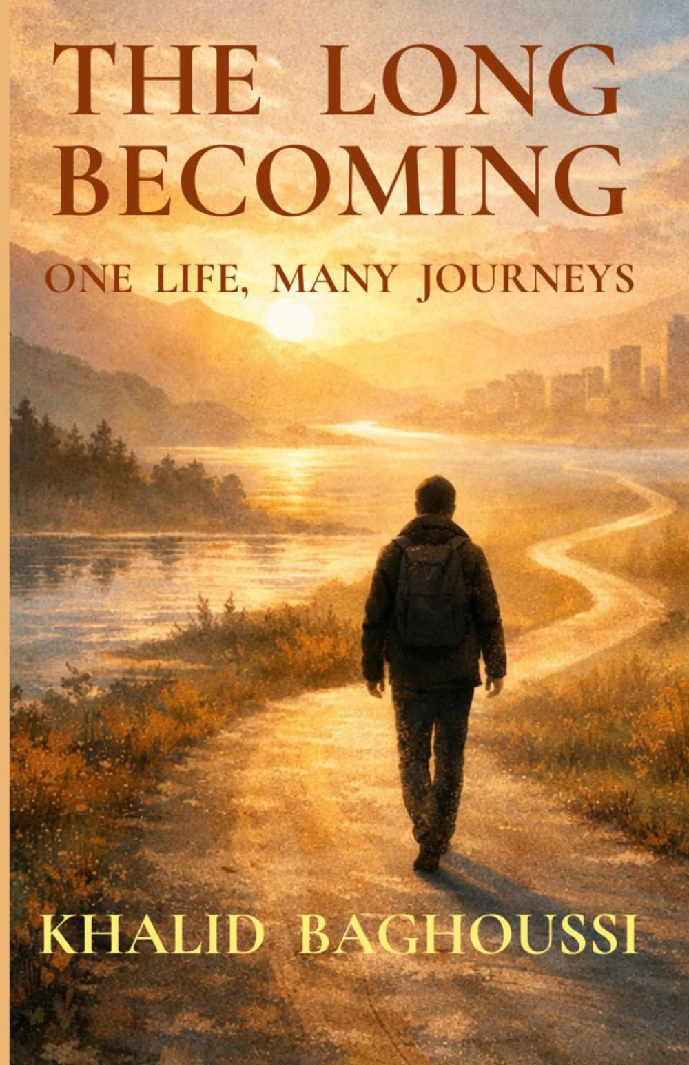 The Long Becoming: One Life, Many Journeys