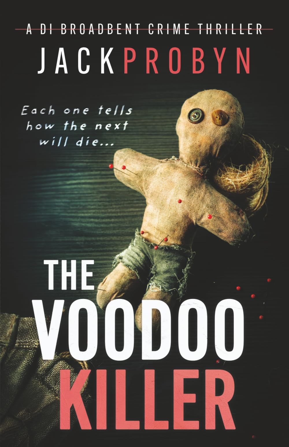 The Voodoo Killer: A gripping serial killer thriller with a shocking twist: 1 (DI Stephanie Broadbent Surrey Hills Crime Thrillers)