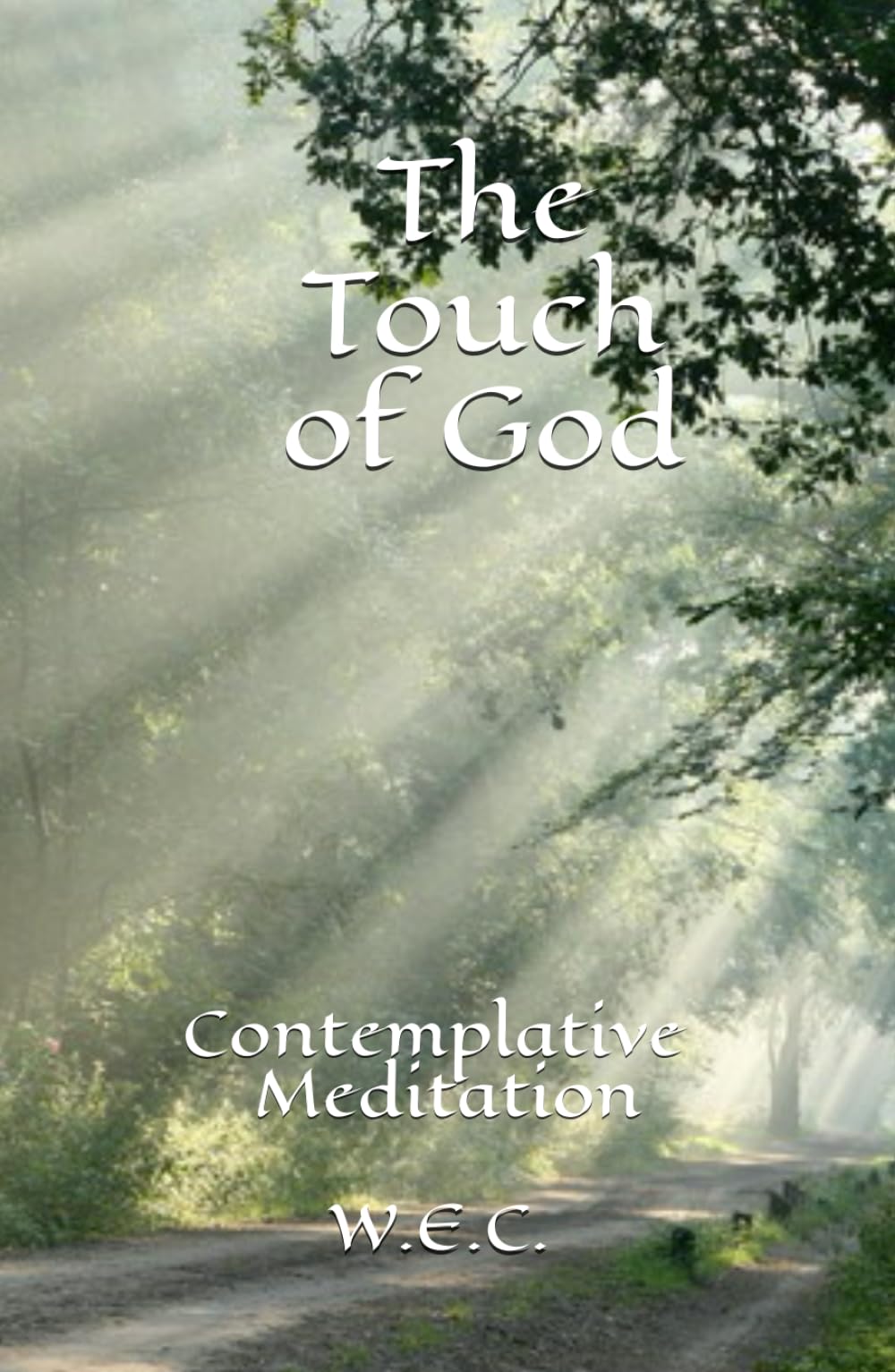 The Touch of God: A Contemplative Meditation