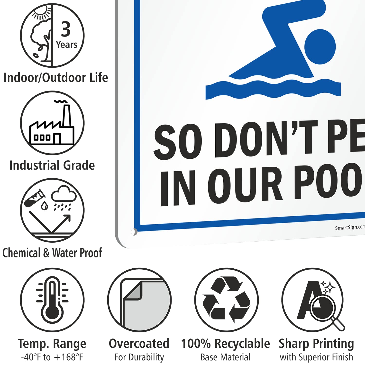 SmartSign Divertido cartel de piscina con texto en inglés "We Don't Swim In Your Toilet, So Don't Pee In Our Pool" | 25,4 x 35,5 cm plástico