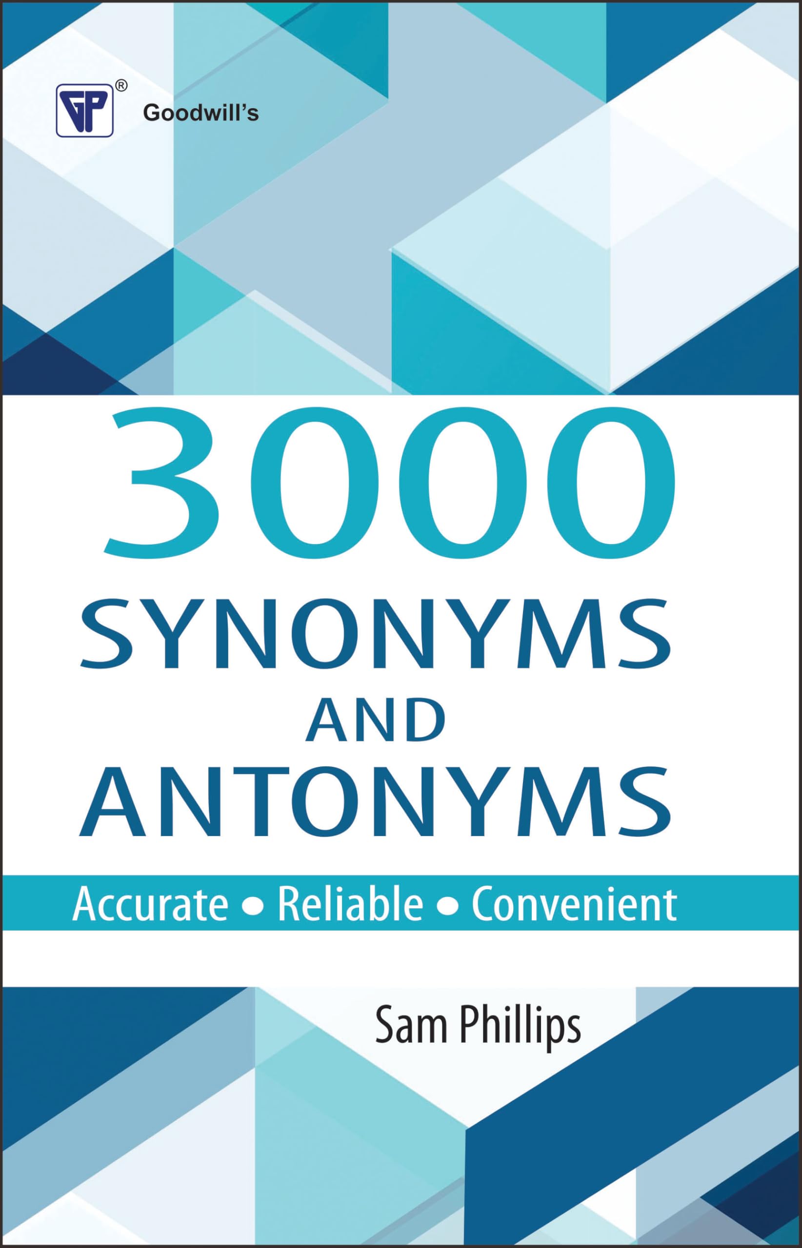 3000 Synonyms And Antonyms By Sam Phillips-english-goodwill Publishing House-paperback_edition-1st