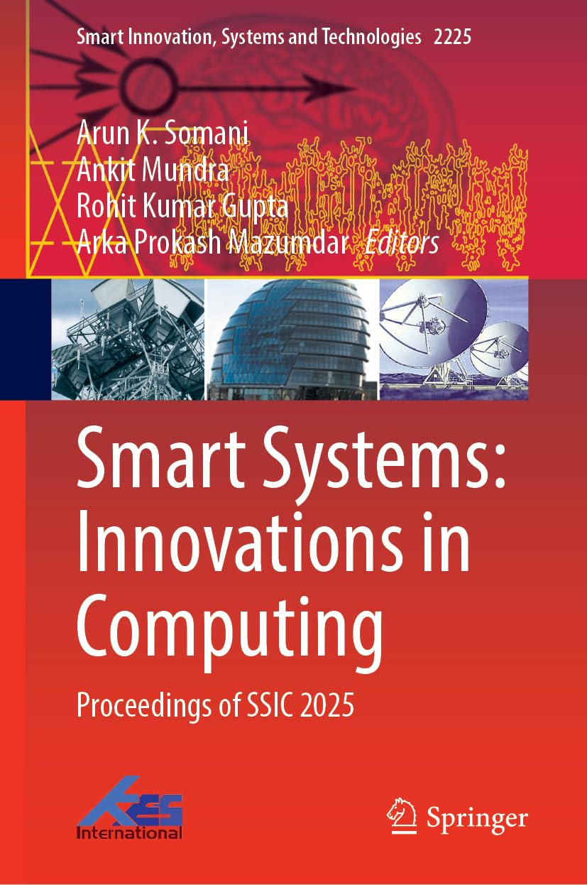Smart Systems: Innovations in Computing: Proceedings of SSIC 2025: 2225 (Smart Innovation, Systems and Technologies, 2225)