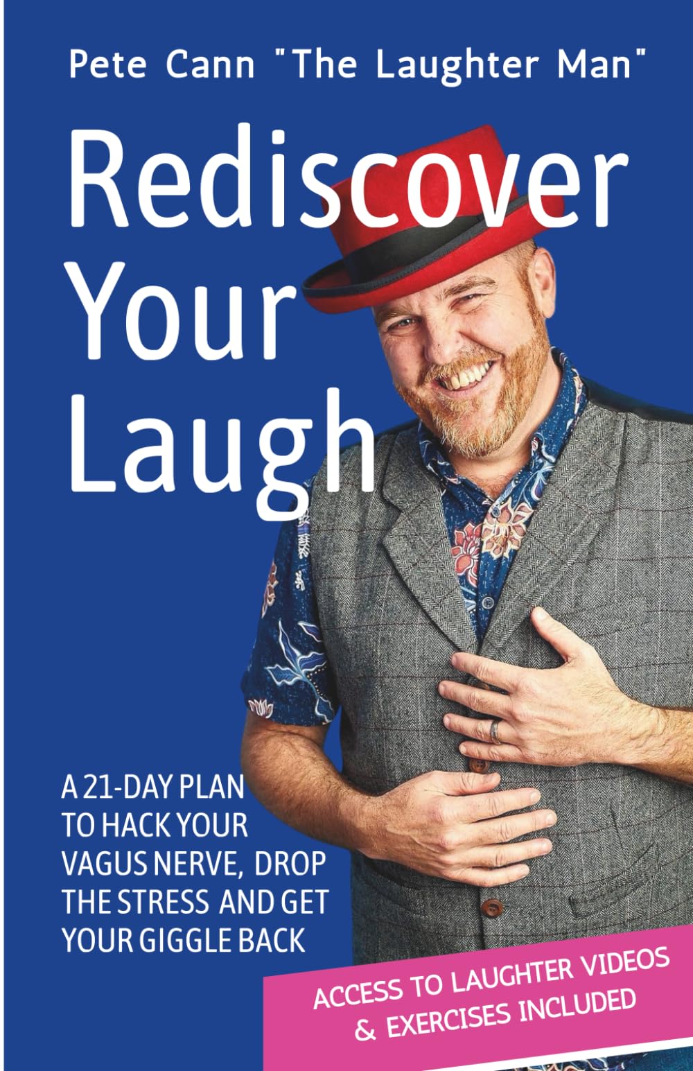 Rediscover Your Laugh:: A 21-Day Plan to Hack Your Vagus Nerve, Drop the Stress, and Get Your Giggle Back