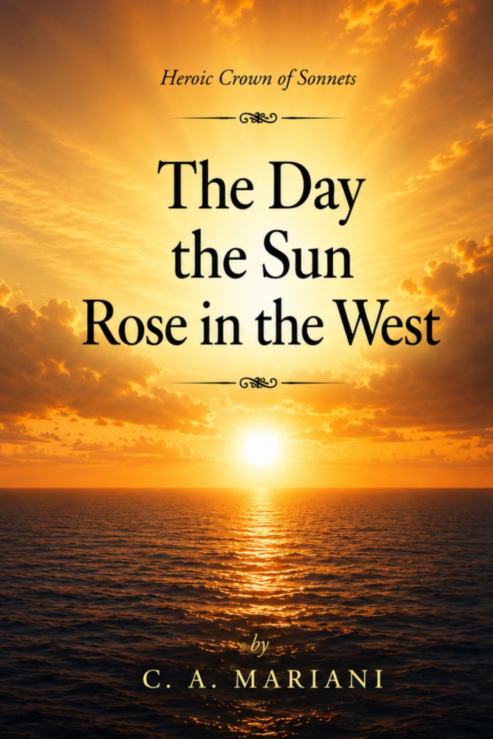 The Day the Sun Rose in the West