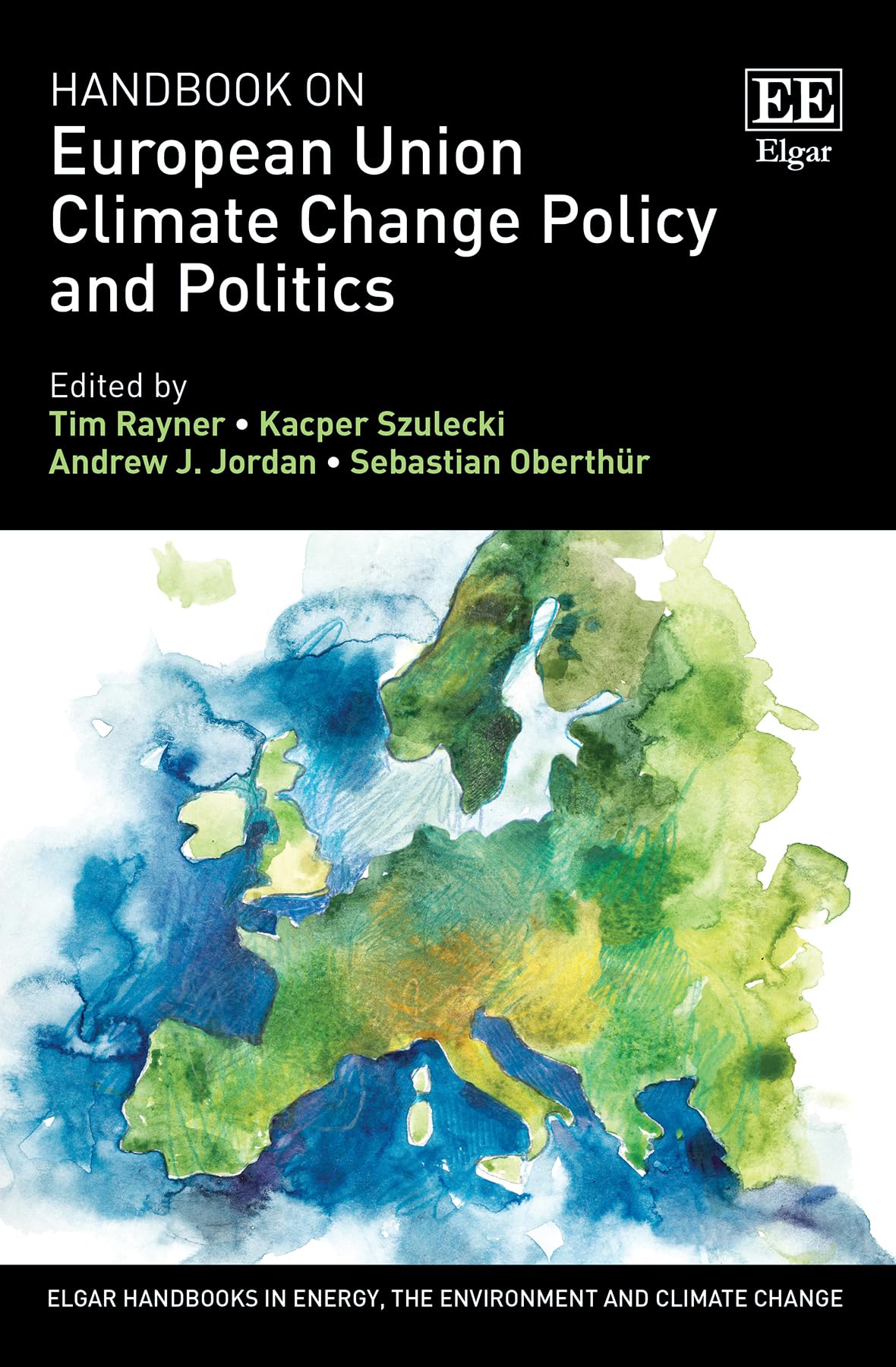 Buy Handbook on European Union Climate Change Policy and Politics (Elgar Handbooks in Energy, the Environment and Climate Change) — BookShops.in