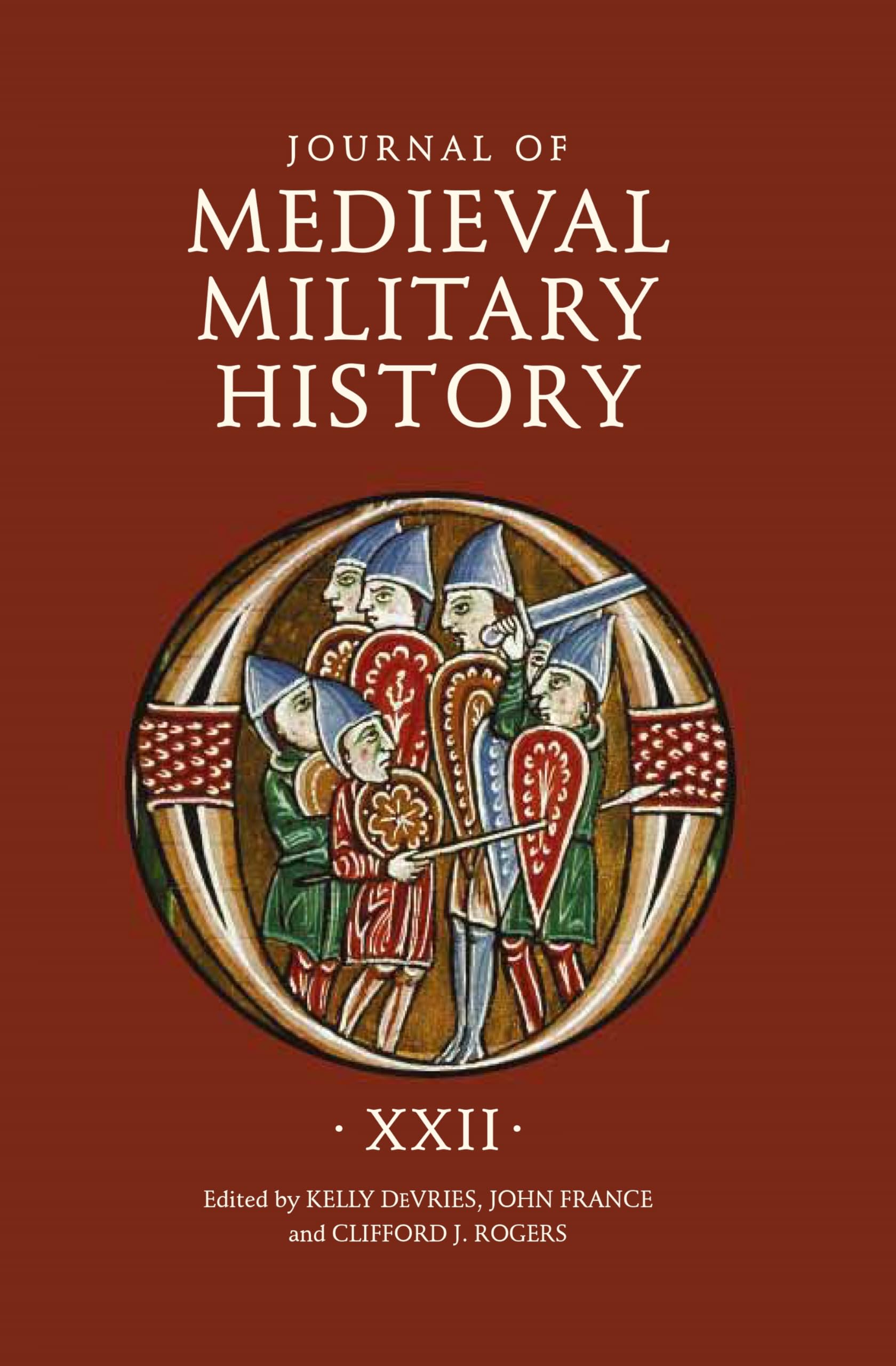 Journal of Medieval Military History: Volume XXII: 22