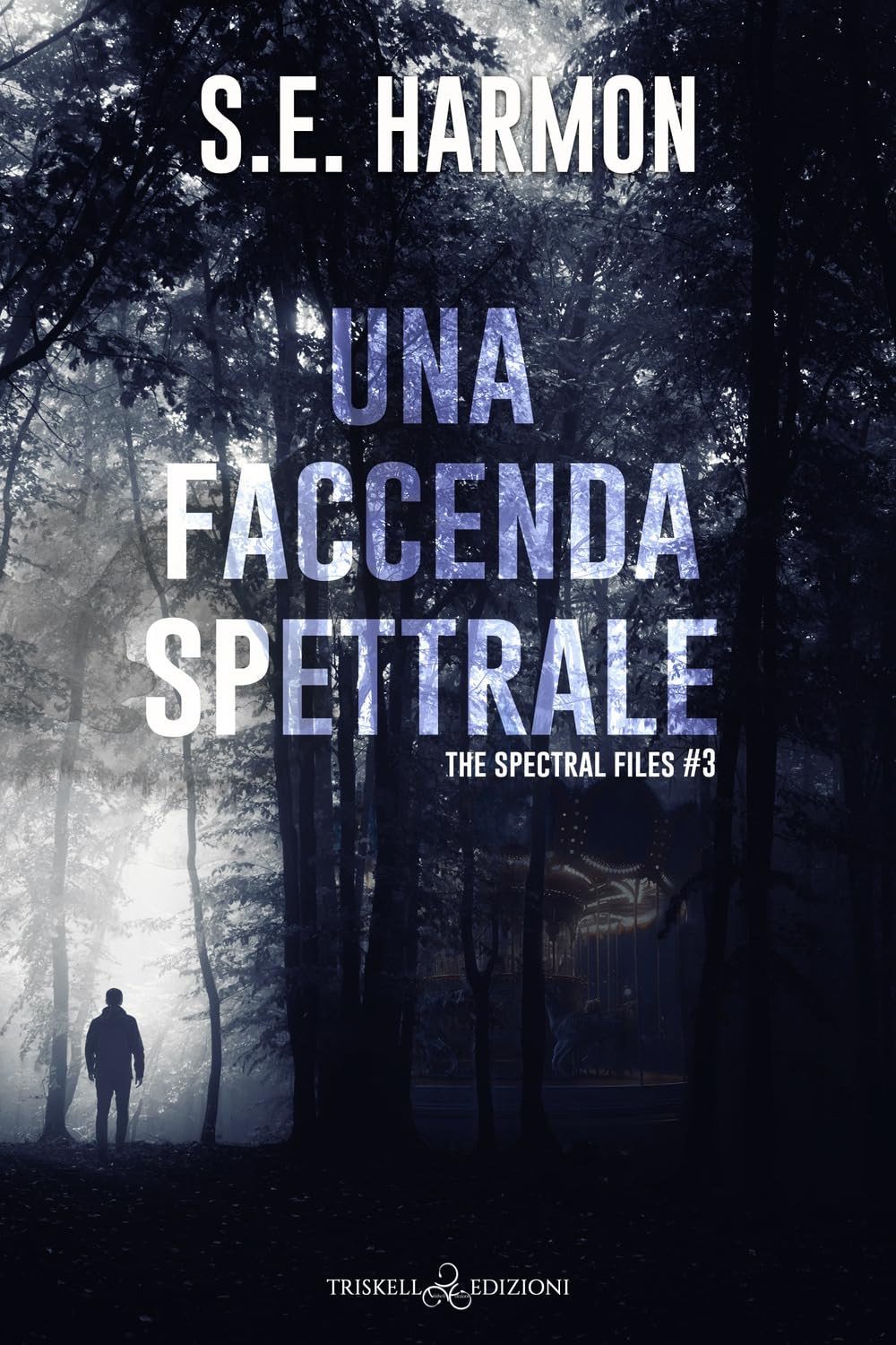 Una Faccenda Spettrale. The Spectral Files (Vol. 3) - 4
