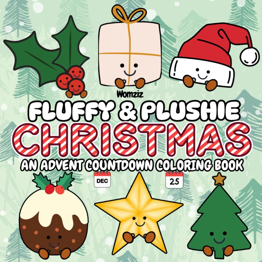 Fluffy & Plushie Christmas: A Festive, Advent Countdown Calendar Coloring Book (Fluffy & Plushie Series)