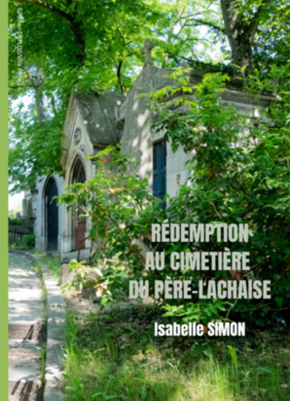 Rédemption au Cimetière du Père-Lachaise (Romans Isabelle SIMON)