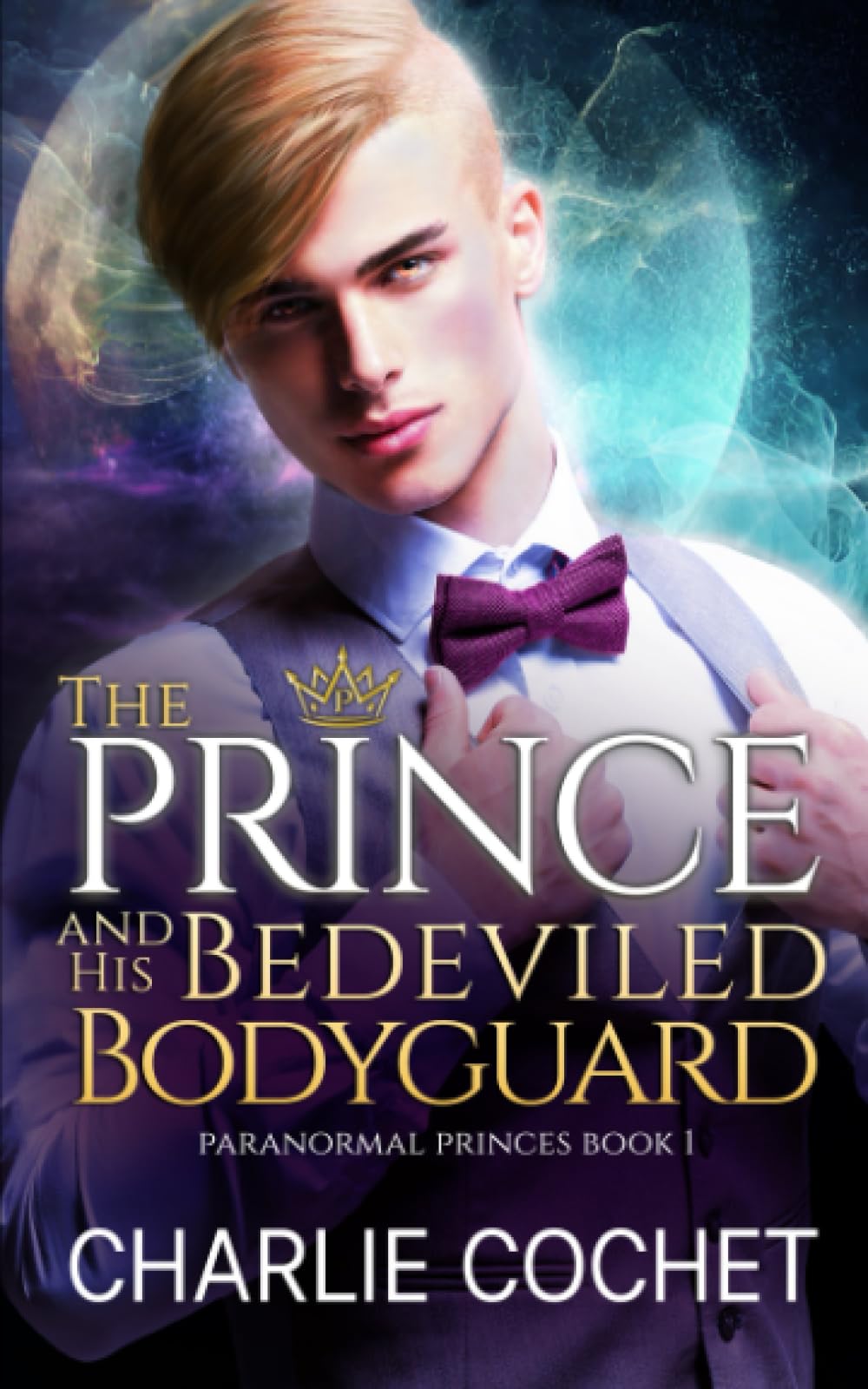The Prince and His Bedeviled Bodyguard (Paranormal Princes)